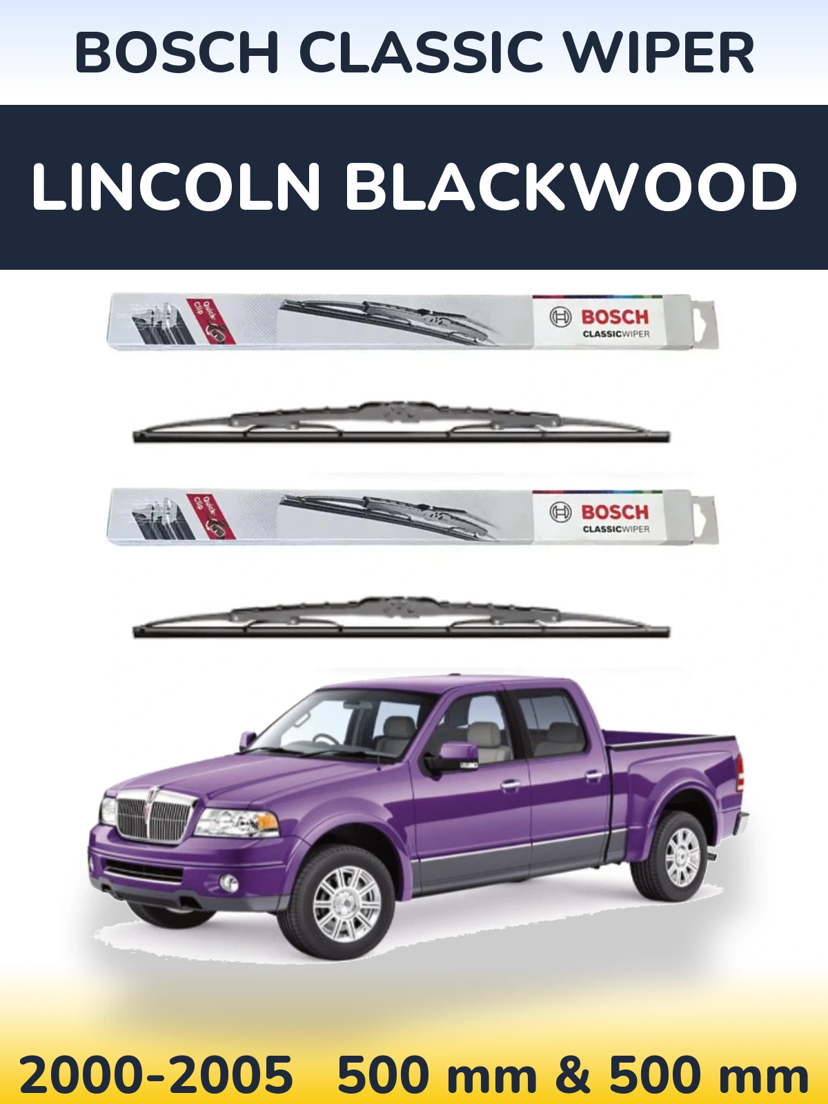 Sada předních stěračů BOSCH Classic Wiper 500 a 500 mm pro Lincoln Blackwood 2000-2005