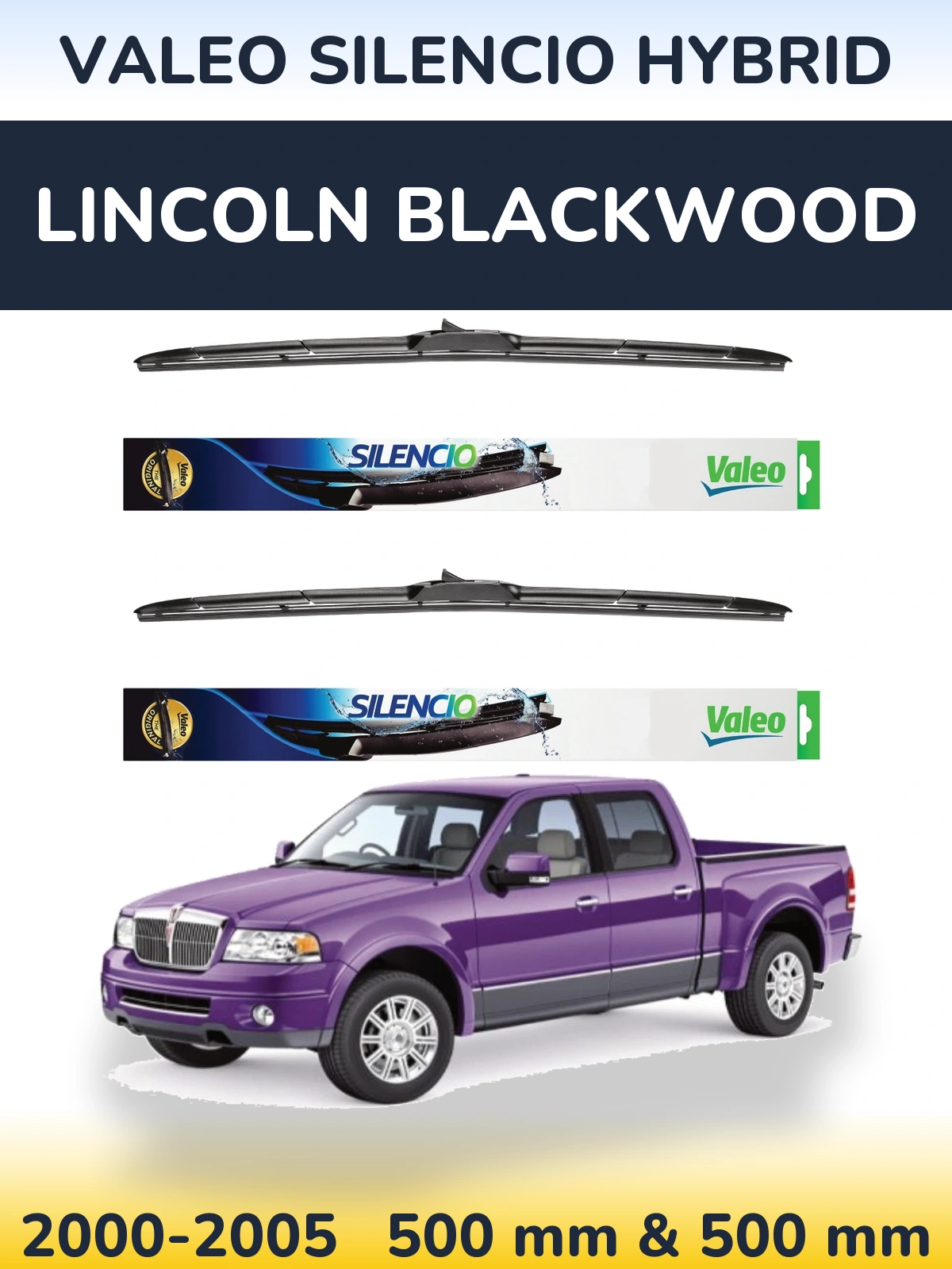 Sada předních stěračů Valeo Silencio Hybrid 500 a 500 mm pro Lincoln Blackwood 2000-2005