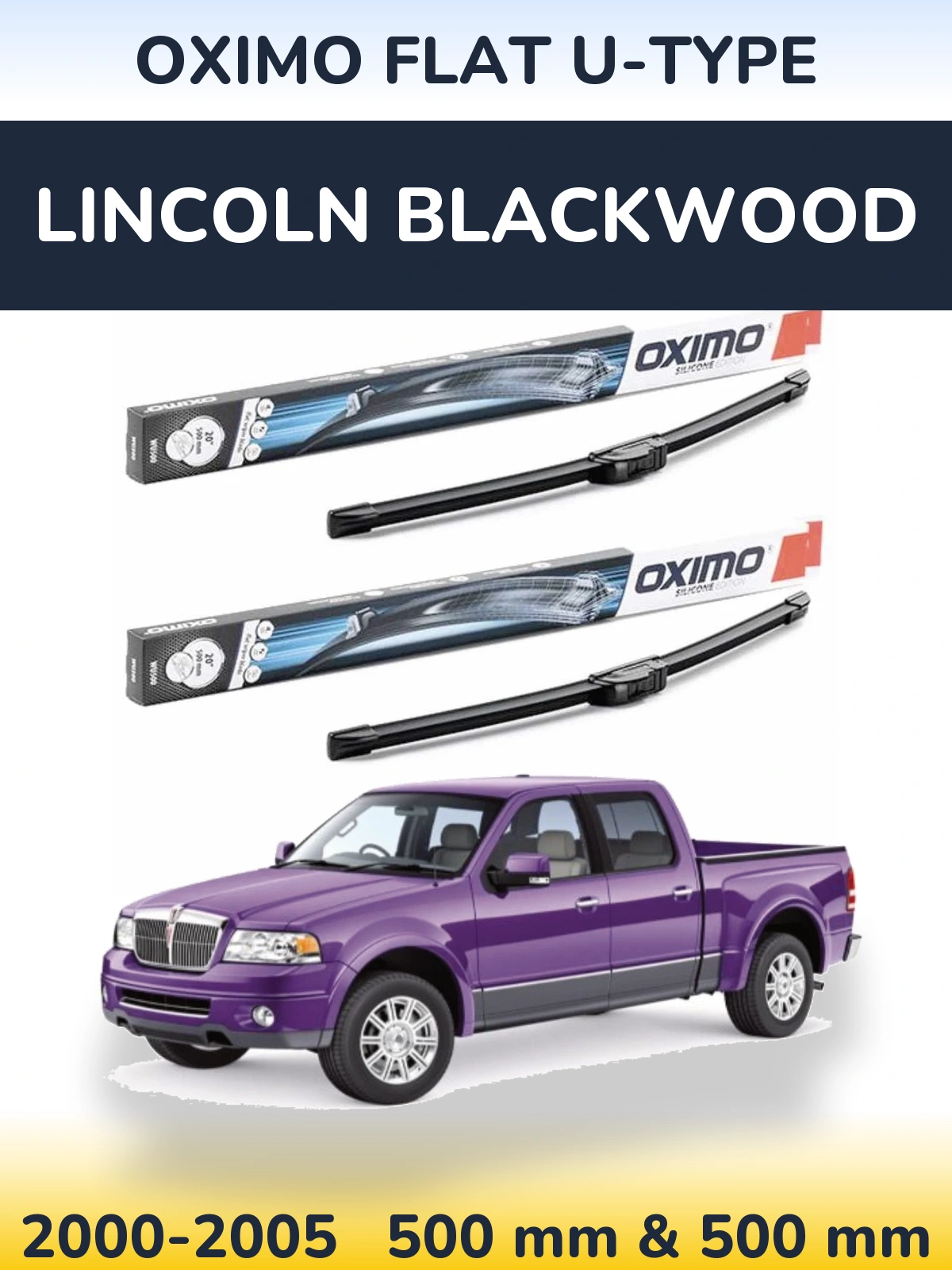 Sada předních stěračů Oximo Flat U-type 500 a 500 mm pro Lincoln Blackwood 2000-2005
