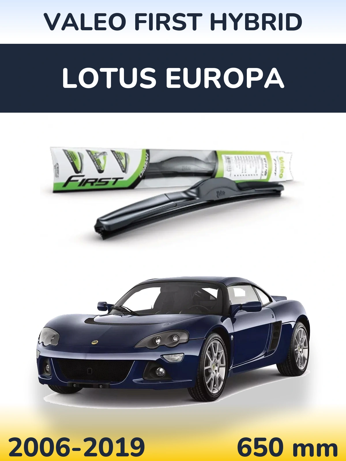Přední stěrač Valeo First Hybrid 650 mm pro Lotus Europa 2006-2019