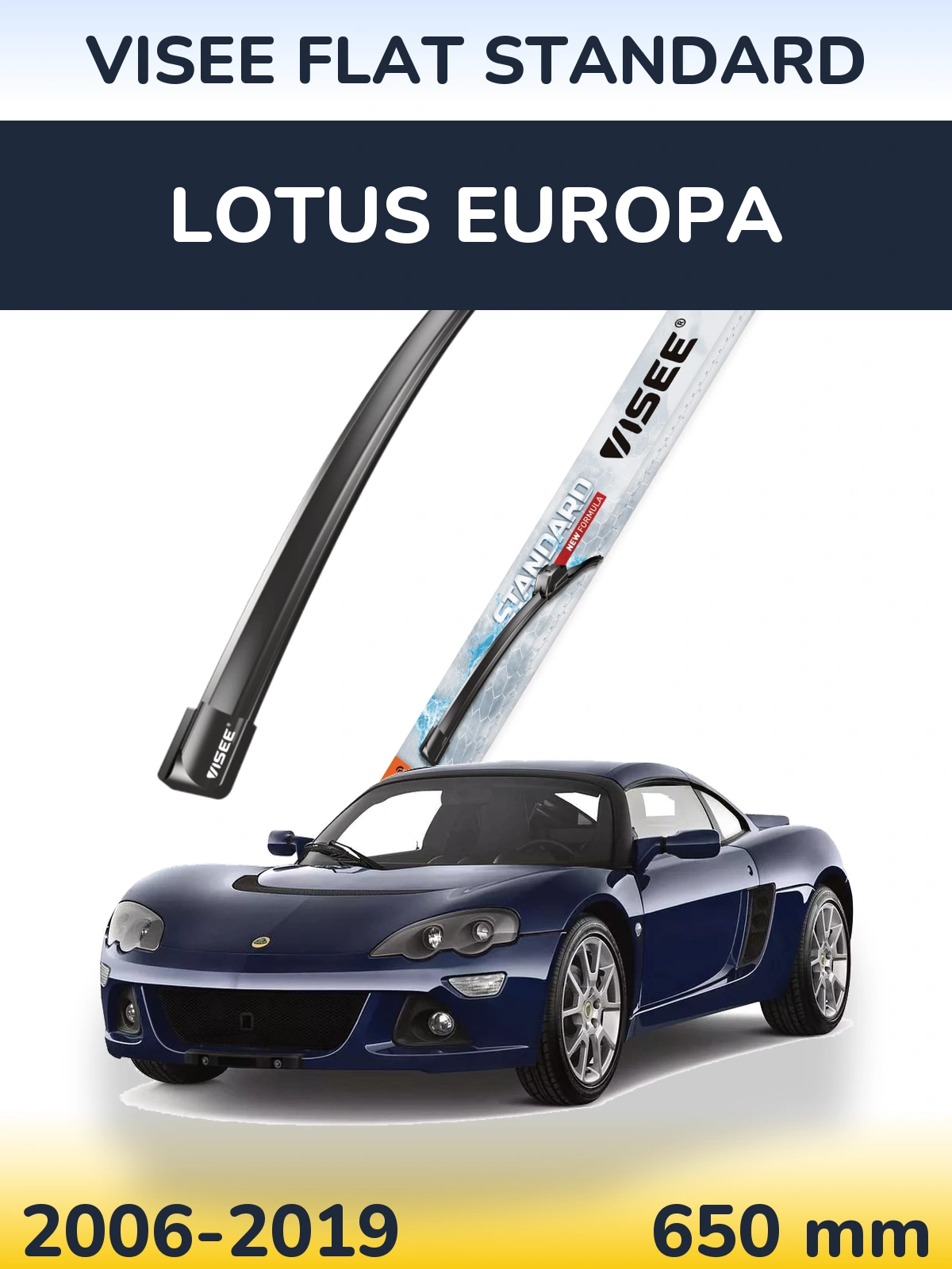 Přední stěrač VISEE FLAT STANDARD 650 mm pro Lotus Europa 2006-2019
