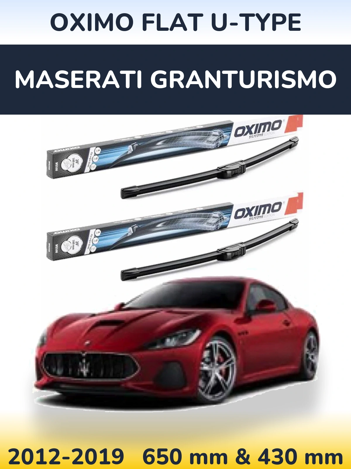 Комплект передніх щіток Oximo Flat U-type 650 & 430 мм для Maserati GranTurismo 2012-2019