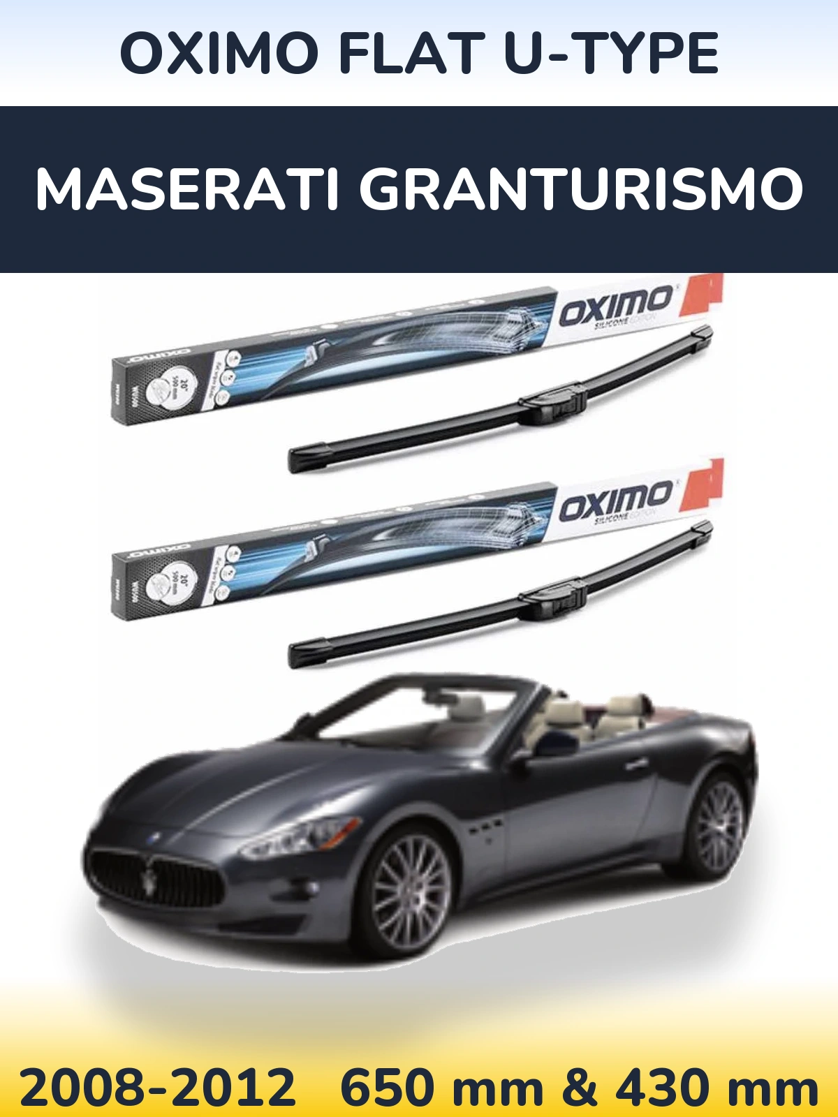 Sada předních stěračů Oximo Flat U-type 650 a 430 mm pro Maserati GranTurismo 2008-2012