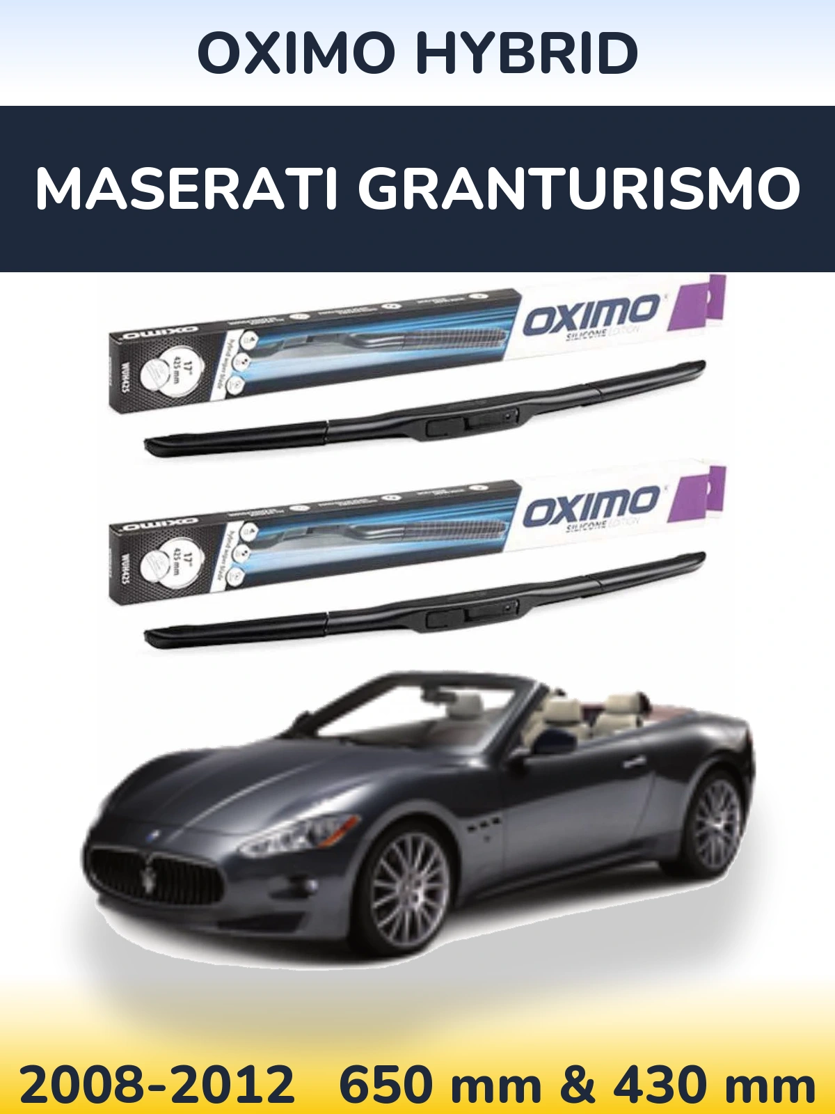 Sada předních stěračů Oximo Hybrid 650 a 430 mm pro Maserati GranTurismo 2008-2012