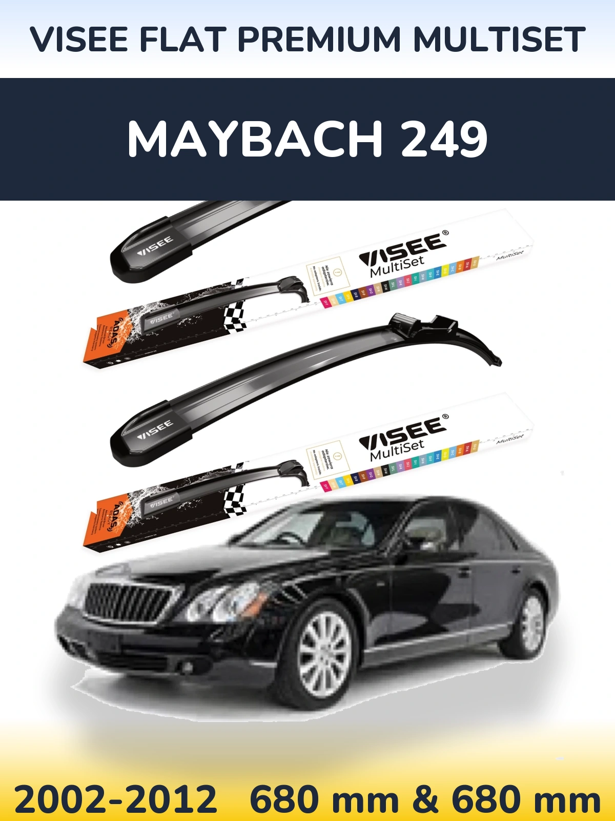 Sada předních stěračů VISEE FLAT PREMIUM MultiSet 680 a 680 mm pro Maybach 249 2002-2012