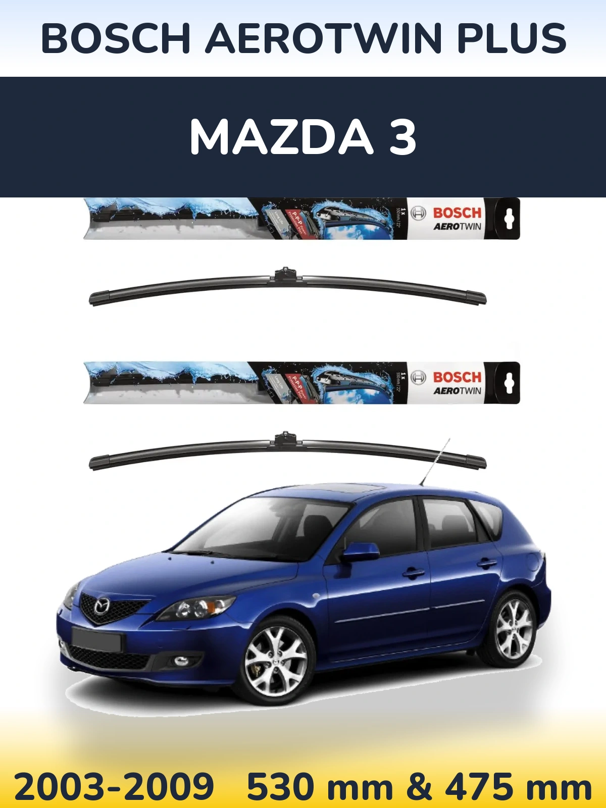 Sada předních stěračů BOSCH AeroTwin Plus 530 a 475 mm pro Mazda 3 2003-2009