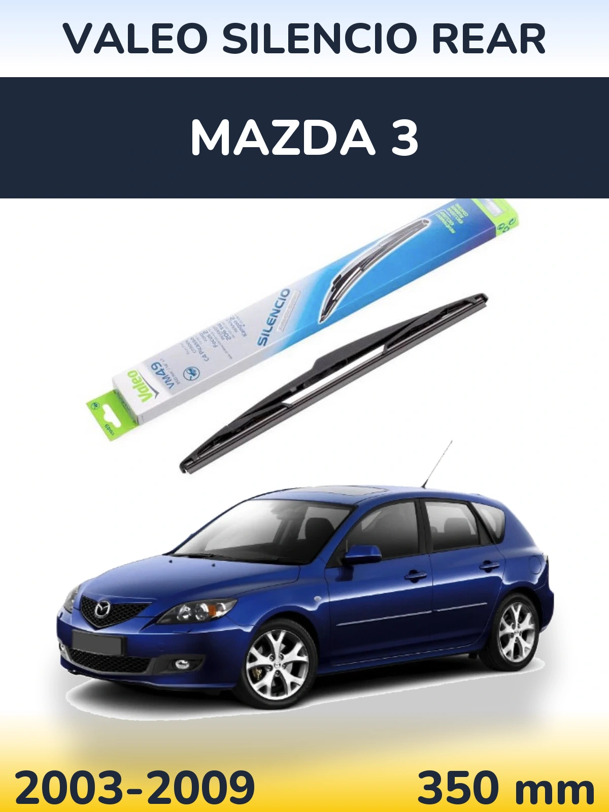 Zadní stěrač Valeo Silencio Rear 350 mm pro Mazda 3 2003-2009