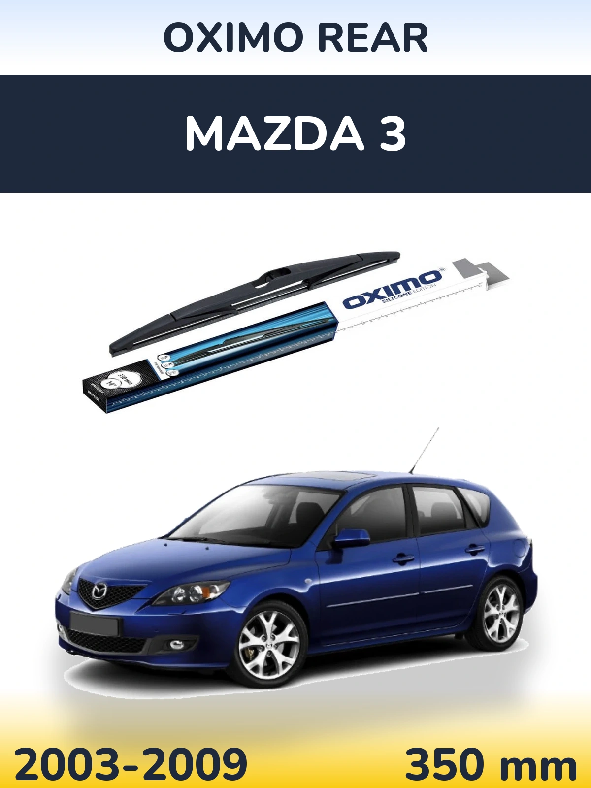 Zadní stěrač Oximo Rear 350 mm pro Mazda 3 2003-2009
