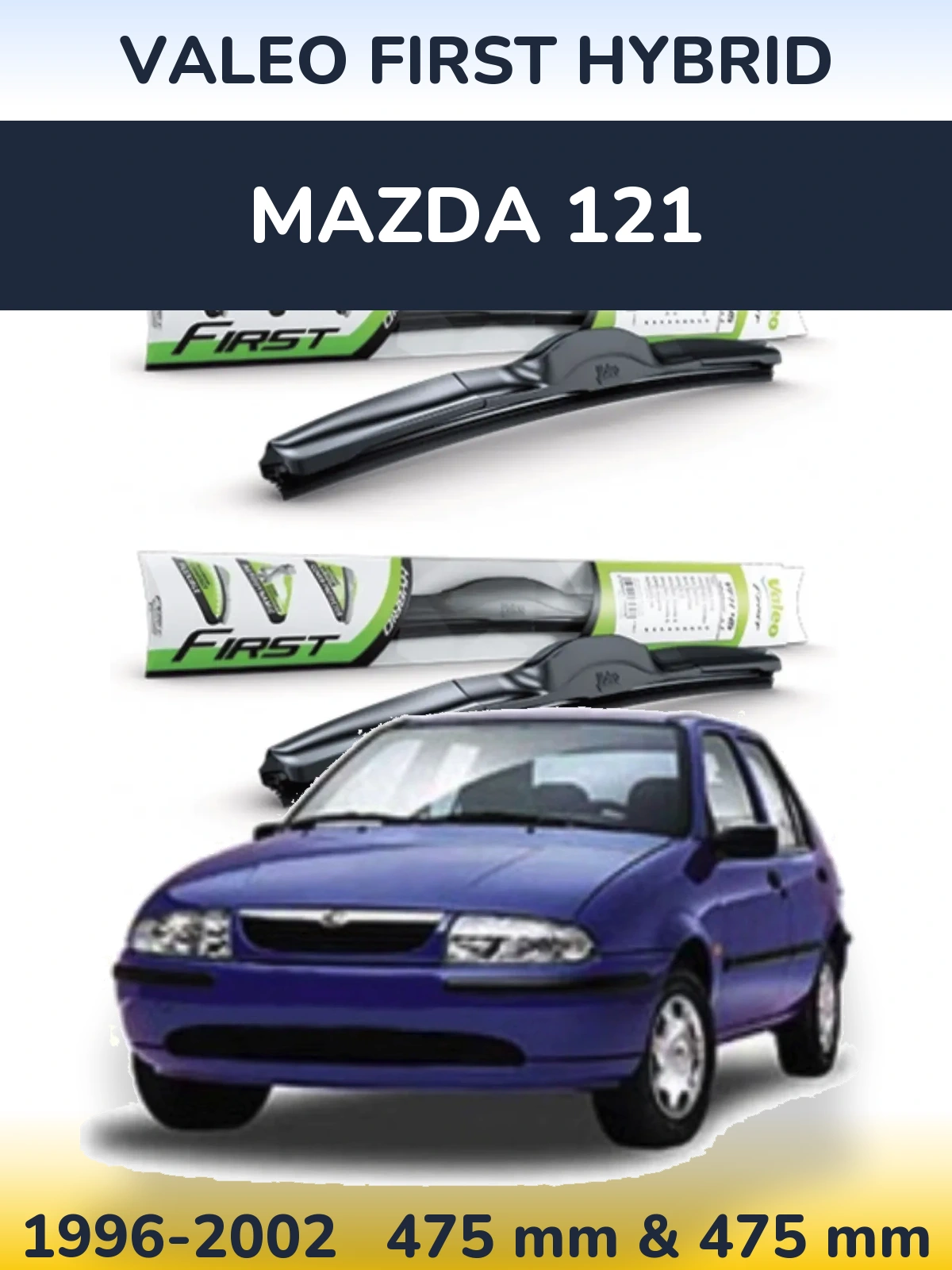 Sada předních stěračů Valeo First Hybrid 475 a 475 mm pro Mazda 121 1996-2002