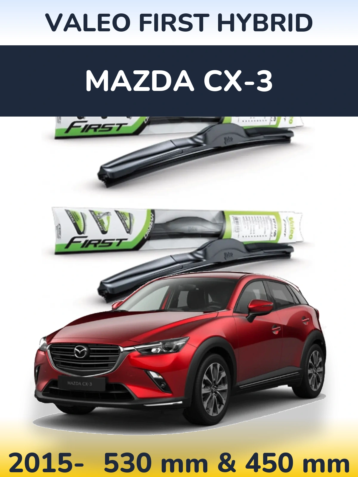 Sada předních stěračů Valeo First Hybrid 530 a 450 mm pro Mazda CX-3 2015-2026
