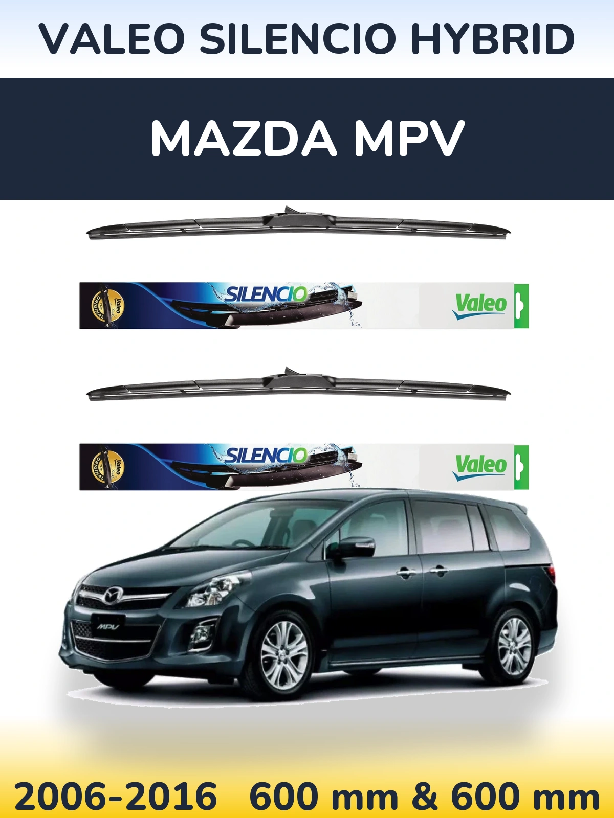 Sada předních stěračů Valeo Silencio Hybrid 600 a 600 mm pro Mazda MPV 2006-2016