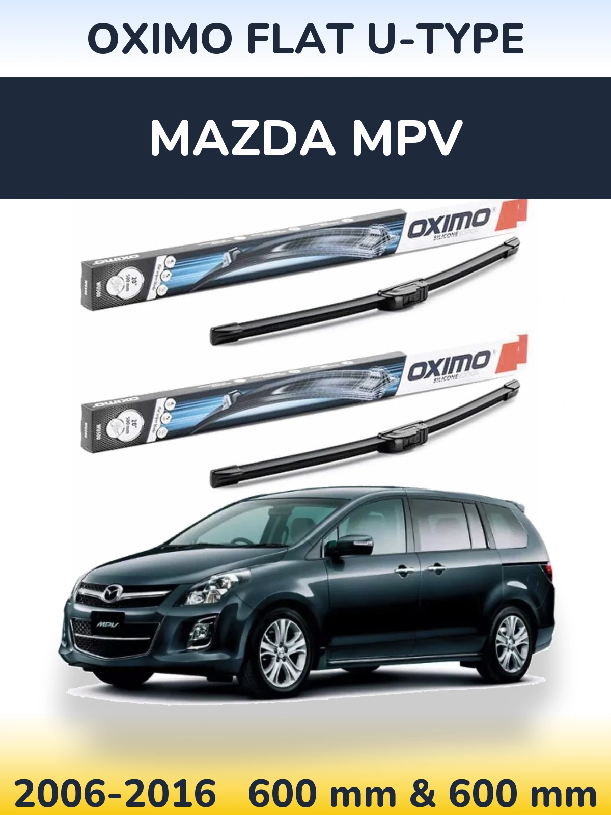 Sada předních stěračů Oximo Flat U-type 600 a 600 mm pro Mazda MPV 2006-2016