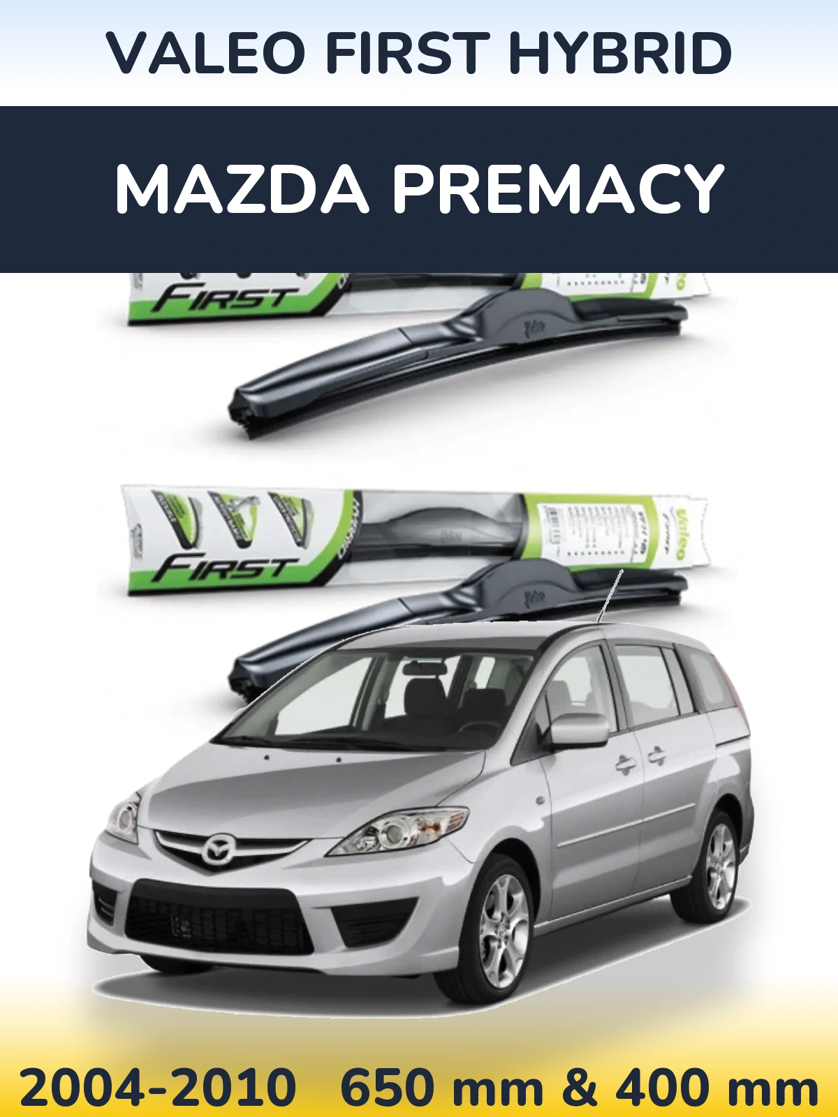 Sada předních stěračů Valeo First Hybrid 650 a 400 mm pro Mazda Premacy 2004-2010