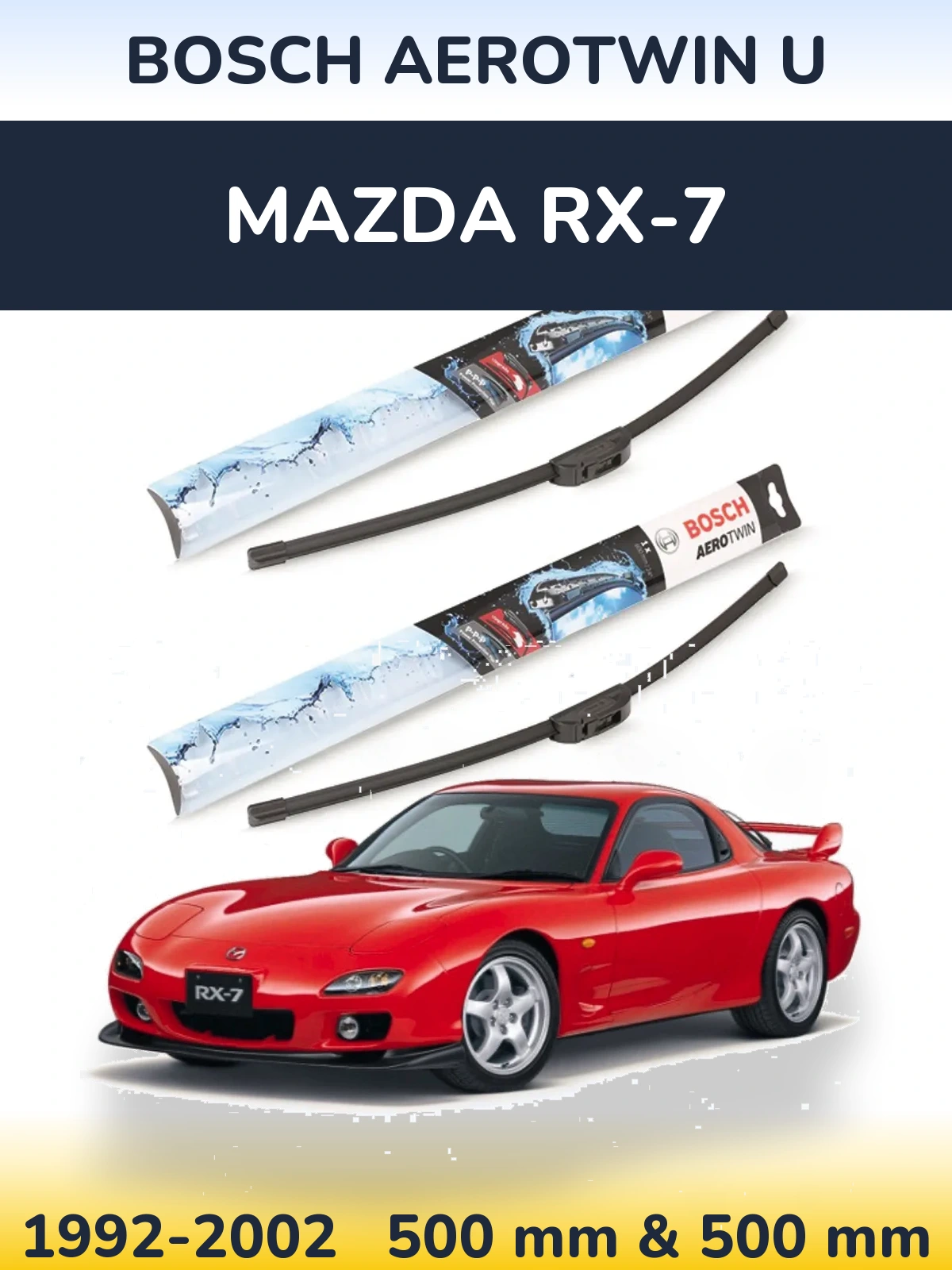 Sada předních stěračů BOSCH AeroTwin U 500 a 500 mm pro Mazda RX-7 1992-2002