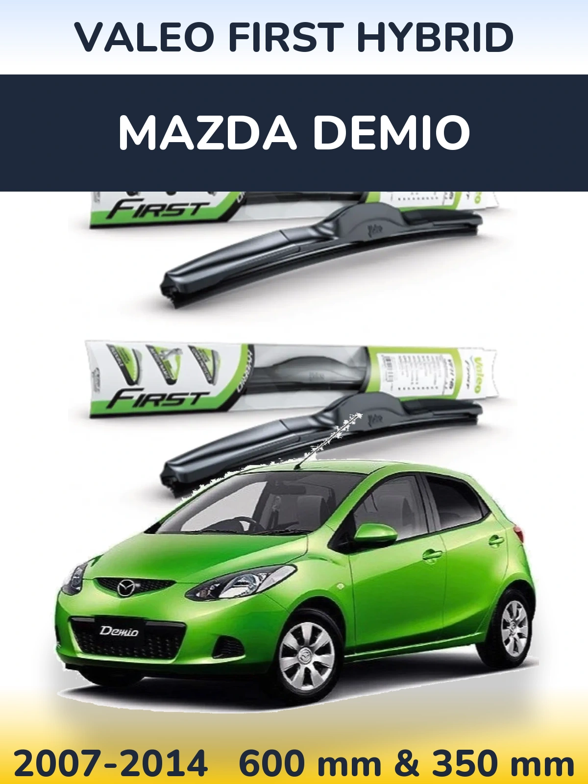 Sada předních stěračů Valeo First Hybrid 600 a 350 mm pro Mazda Demio 2007-2014