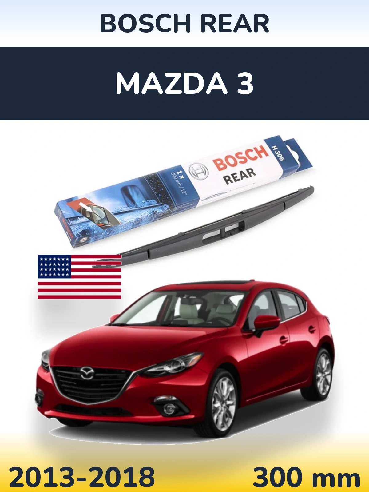 Zadní stěrač BOSCH Rear 300 mm pro Mazda 3 2013-2018