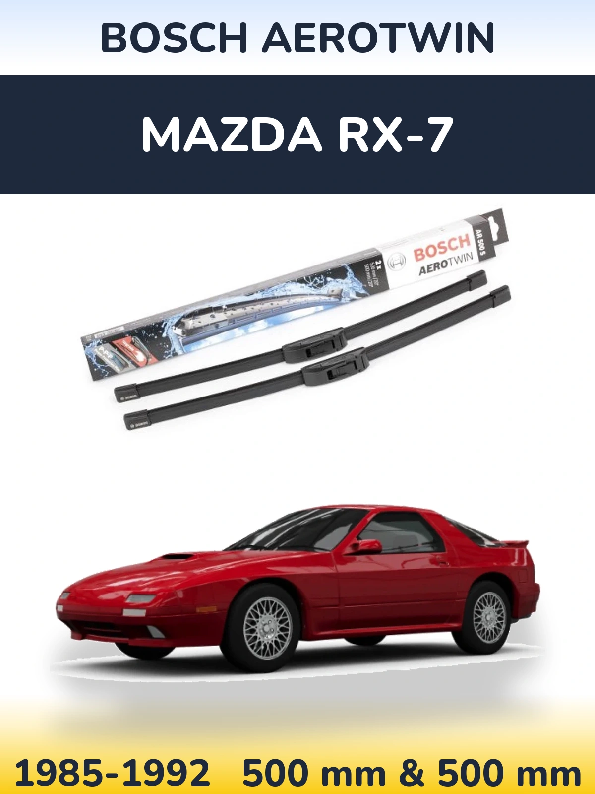 Комплект передніх щіток BOSCH AeroTwin 500 & 500 мм для Mazda RX-7 1985-1992