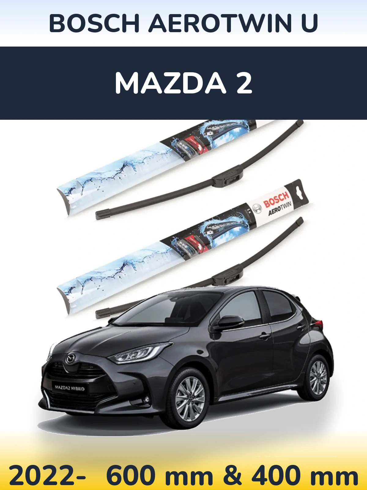 Sada předních stěračů BOSCH AeroTwin U 600 a 400 mm pro Mazda 2 2022-2026