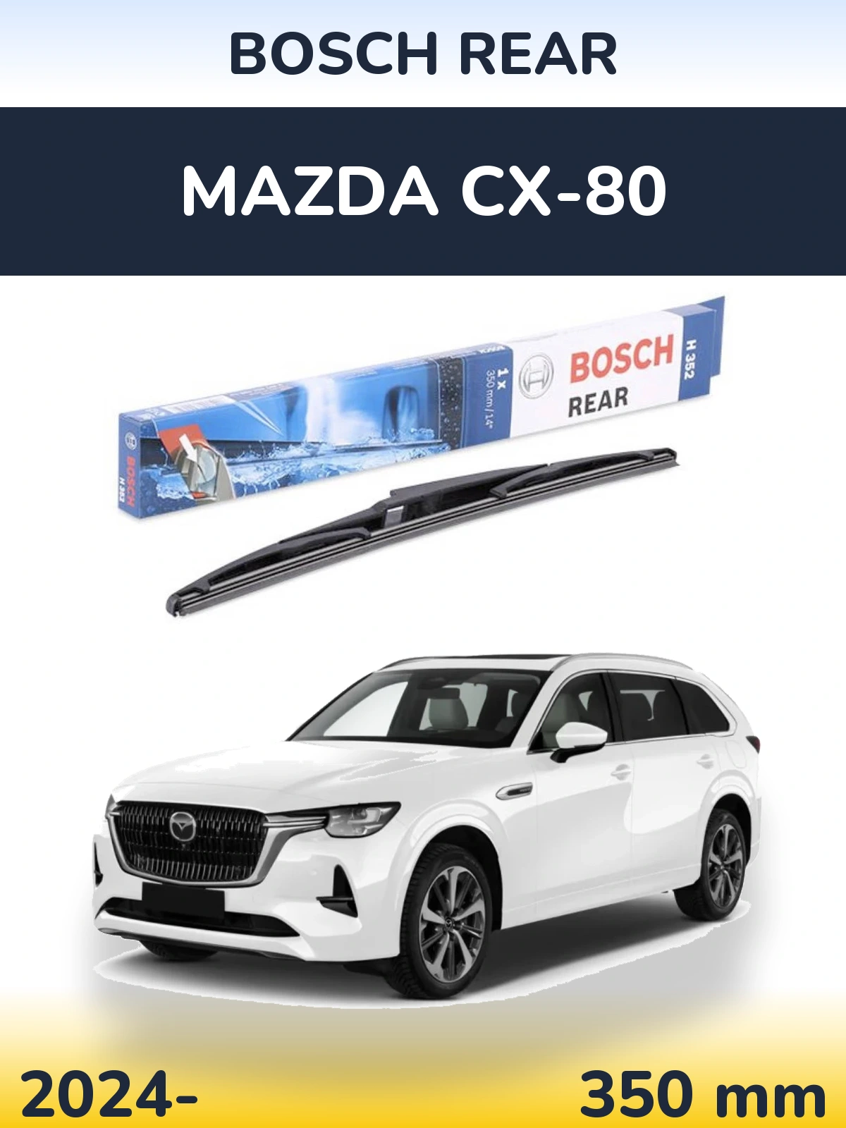 Zadní stěrač BOSCH Rear 350 mm pro Mazda CX-80 2024-2026