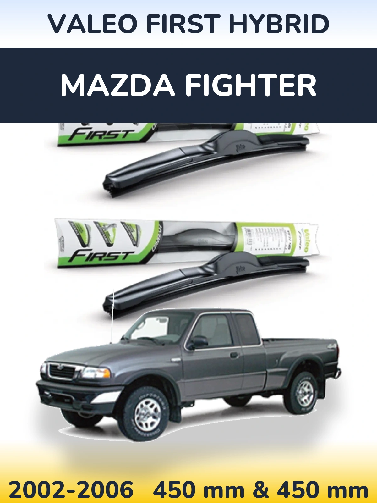 Комплект передніх щіток Valeo First Hybrid 450 & 450 мм для Mazda Fighter 2002-2006