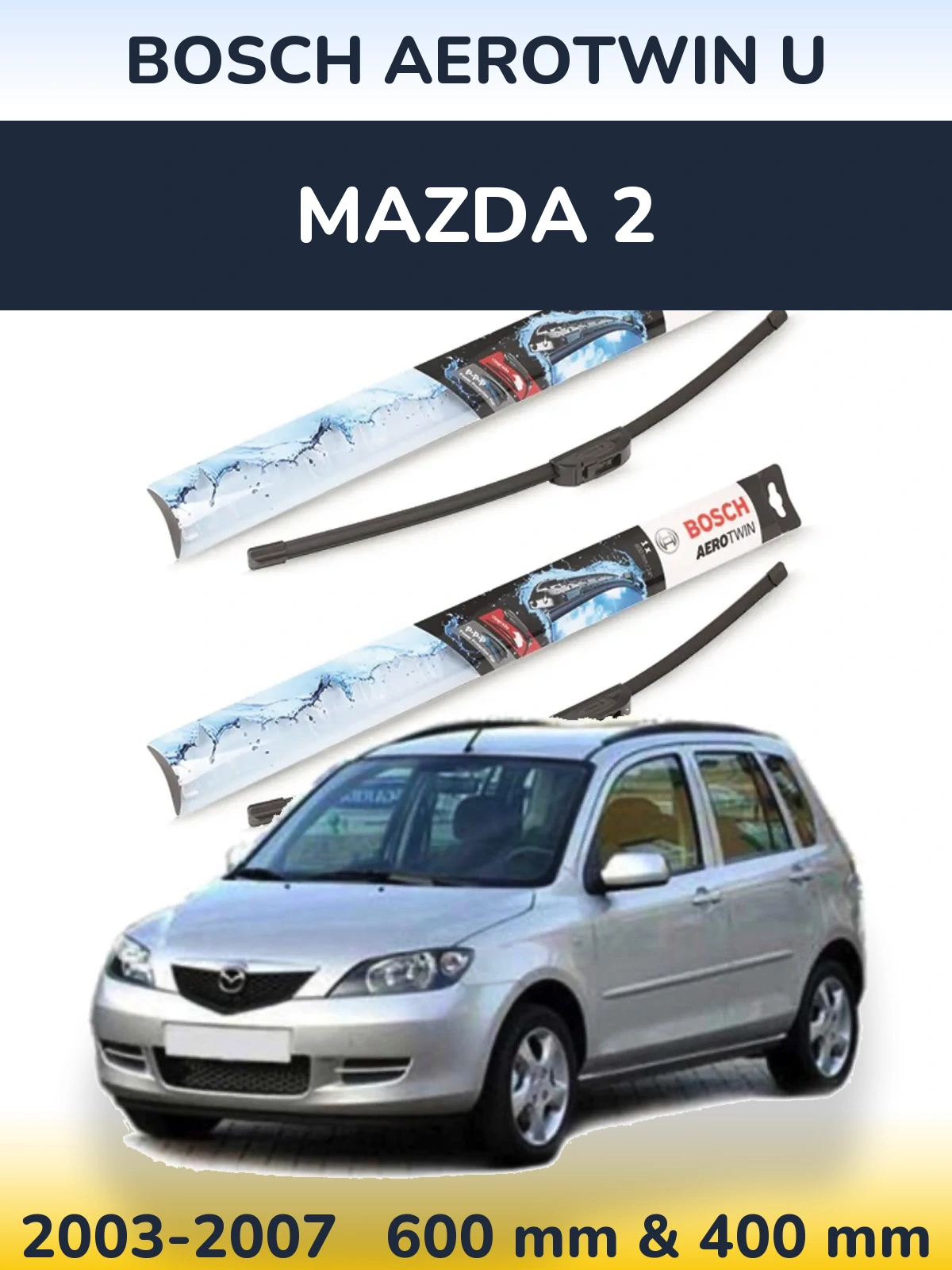 Sada předních stěračů BOSCH AeroTwin U 600 a 400 mm pro Mazda 2 2003-2007