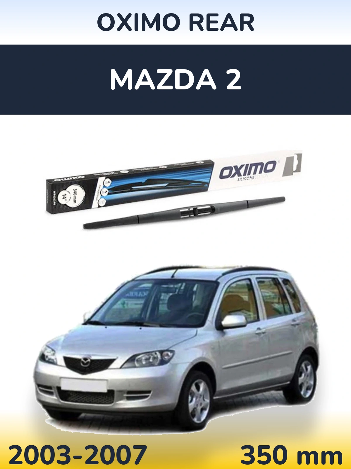 Zadní stěrač Oximo Rear 350 mm pro Mazda 2 2003-2007