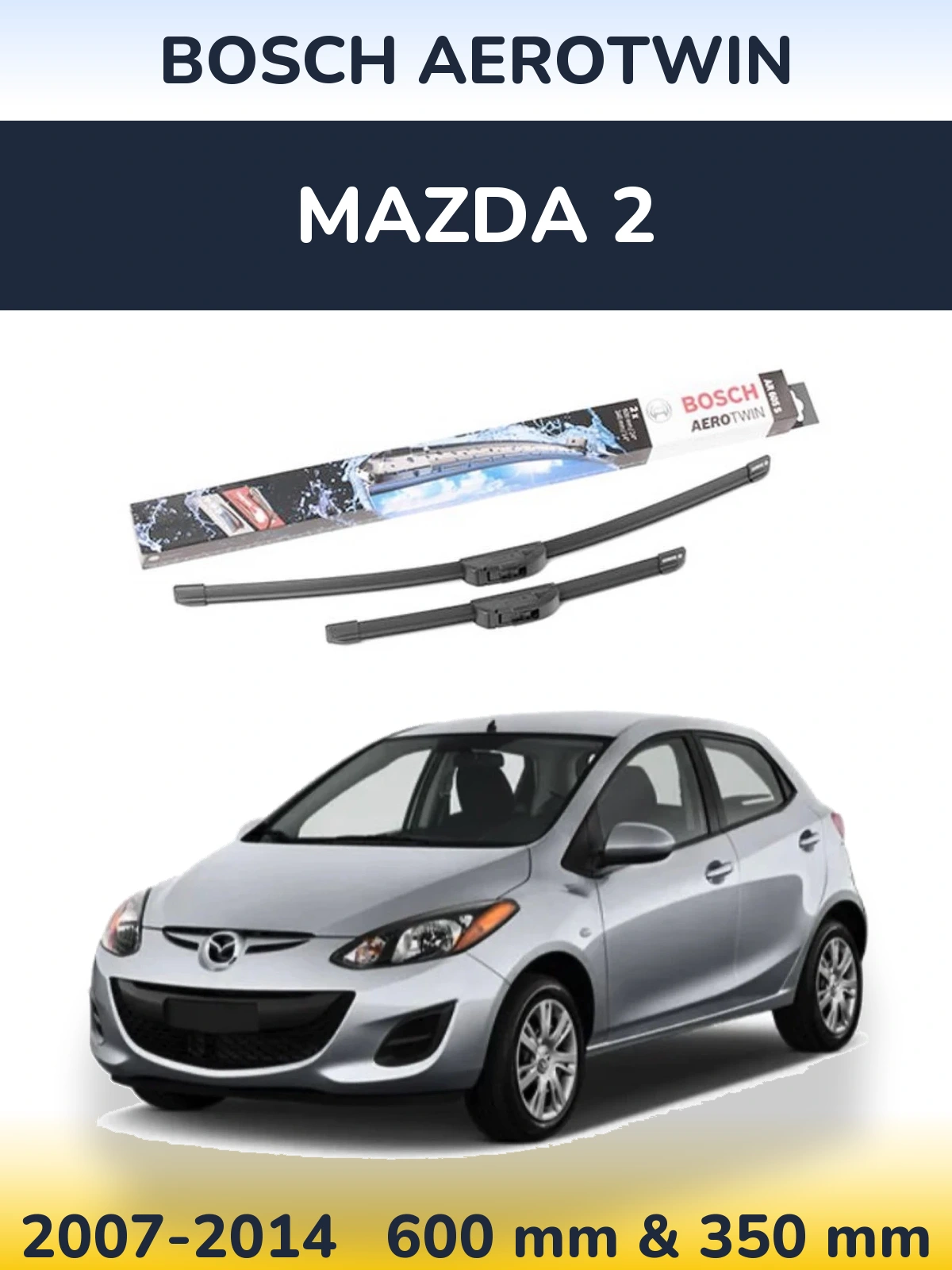 Sada předních stěračů BOSCH AeroTwin 600 a 350 mm pro Mazda 2 2007-2014
