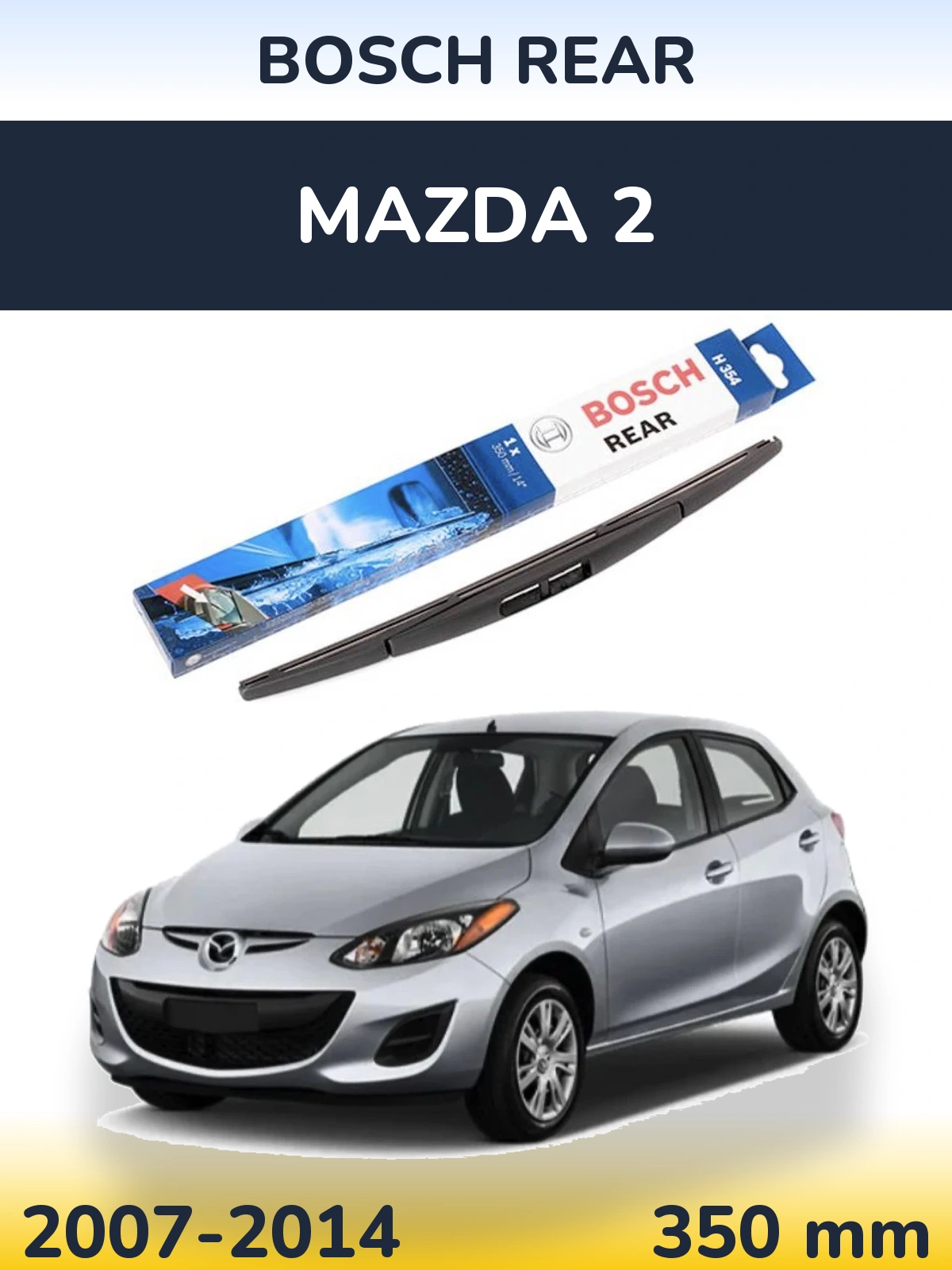 Zadní stěrač BOSCH Rear 350 mm pro Mazda 2 2007-2014