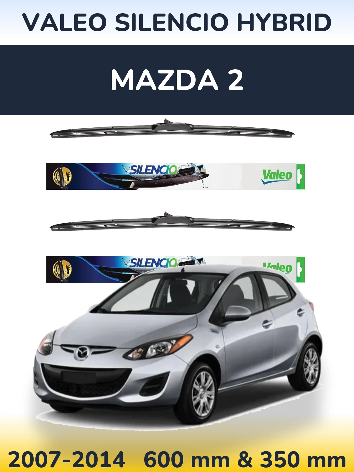 Sada předních stěračů Valeo Silencio Hybrid 600 a 350 mm pro Mazda 2 2007-2014
