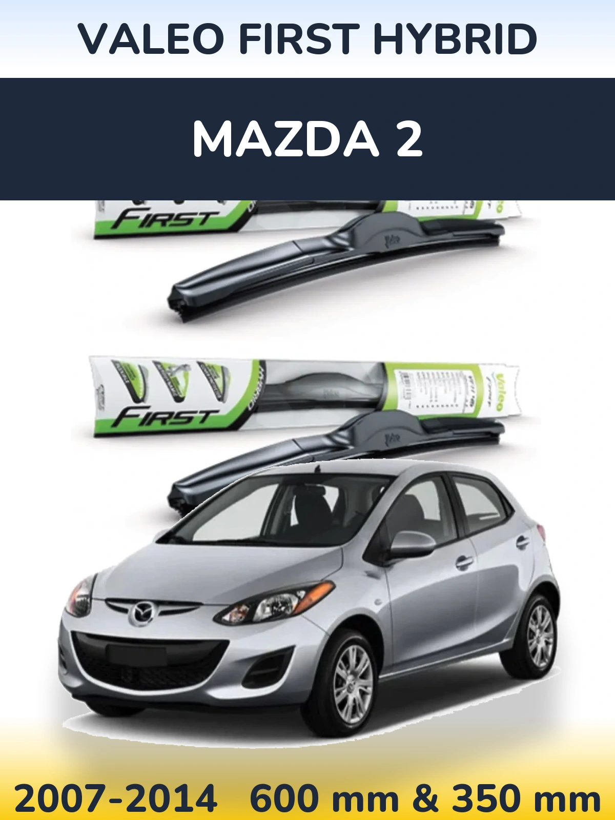 Sada předních stěračů Valeo First Hybrid 600 a 350 mm pro Mazda 2 2007-2014