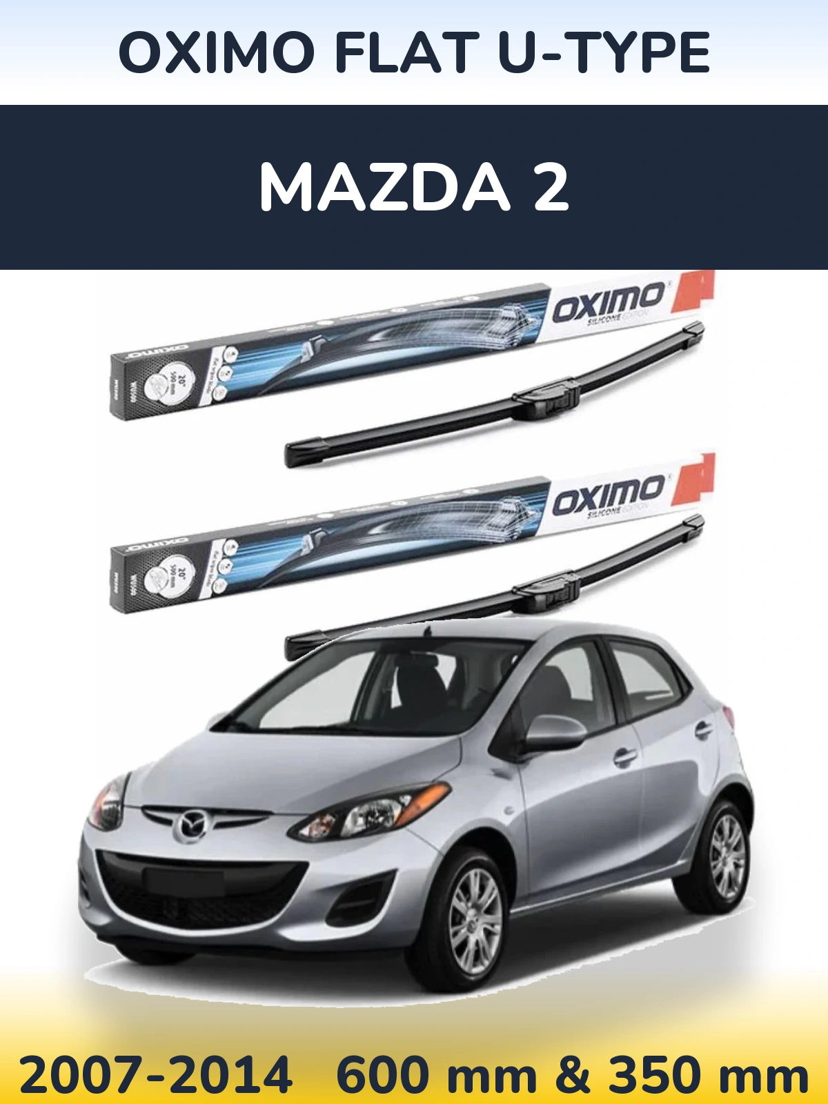 Sada předních stěračů Oximo Flat U-type 600 a 350 mm pro Mazda 2 2007-2014