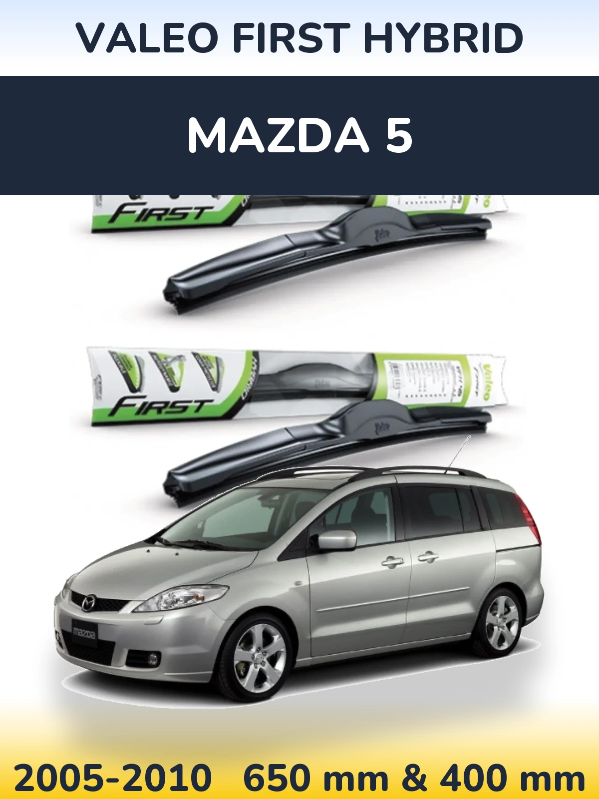 Sada předních stěračů Valeo First Hybrid 650 a 400 mm pro Mazda 5 2005-2010