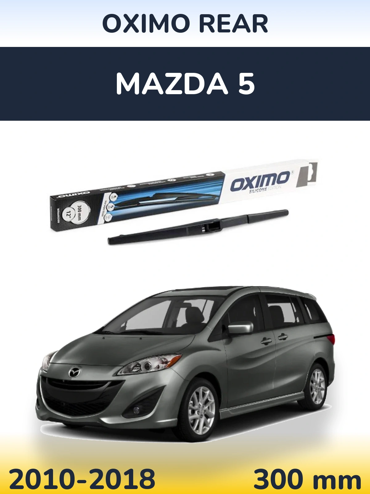 Zadní stěrač Oximo Rear 300 mm pro Mazda 5 2010-2018