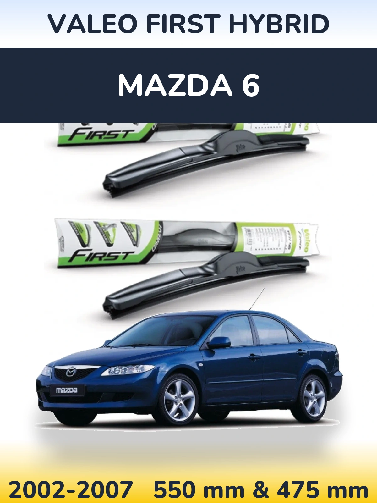 Sada předních stěračů Valeo First Hybrid 550 a 475 mm pro Mazda 6 2002-2007