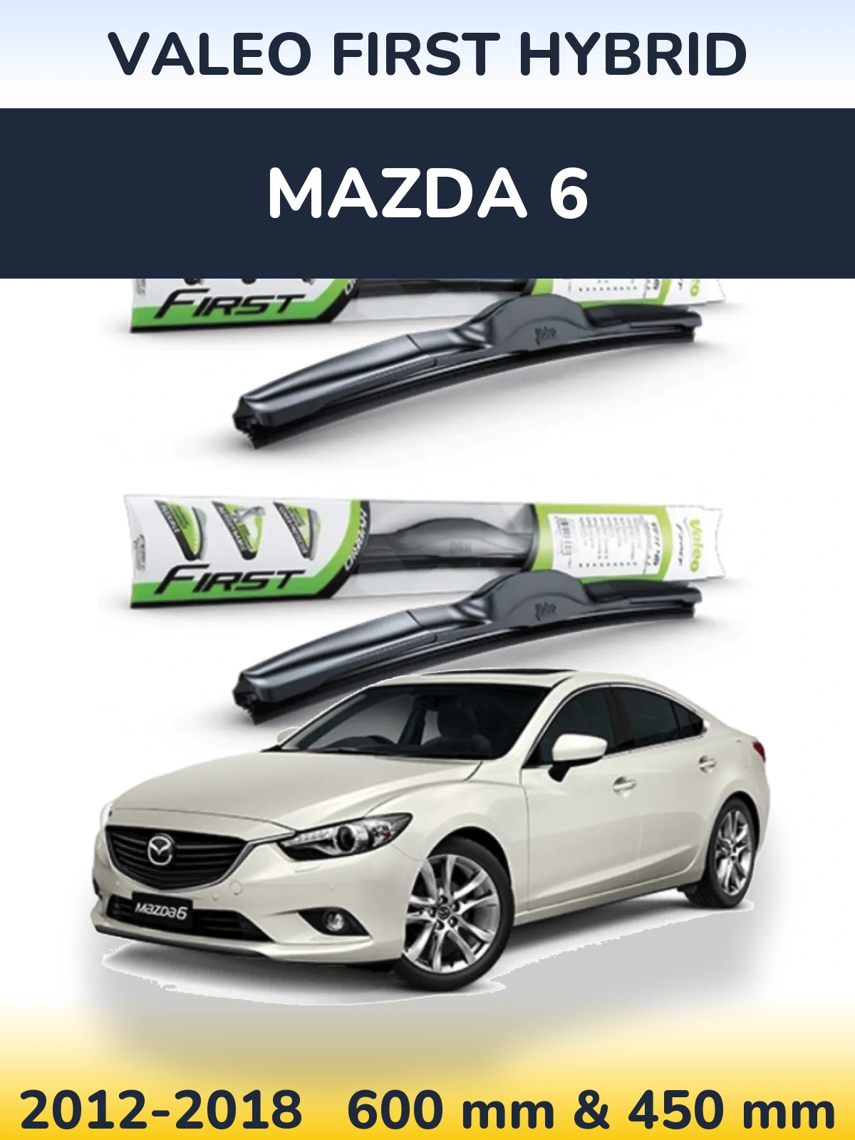 Sada předních stěračů Valeo First Hybrid 600 a 450 mm pro Mazda 6 2012-2018