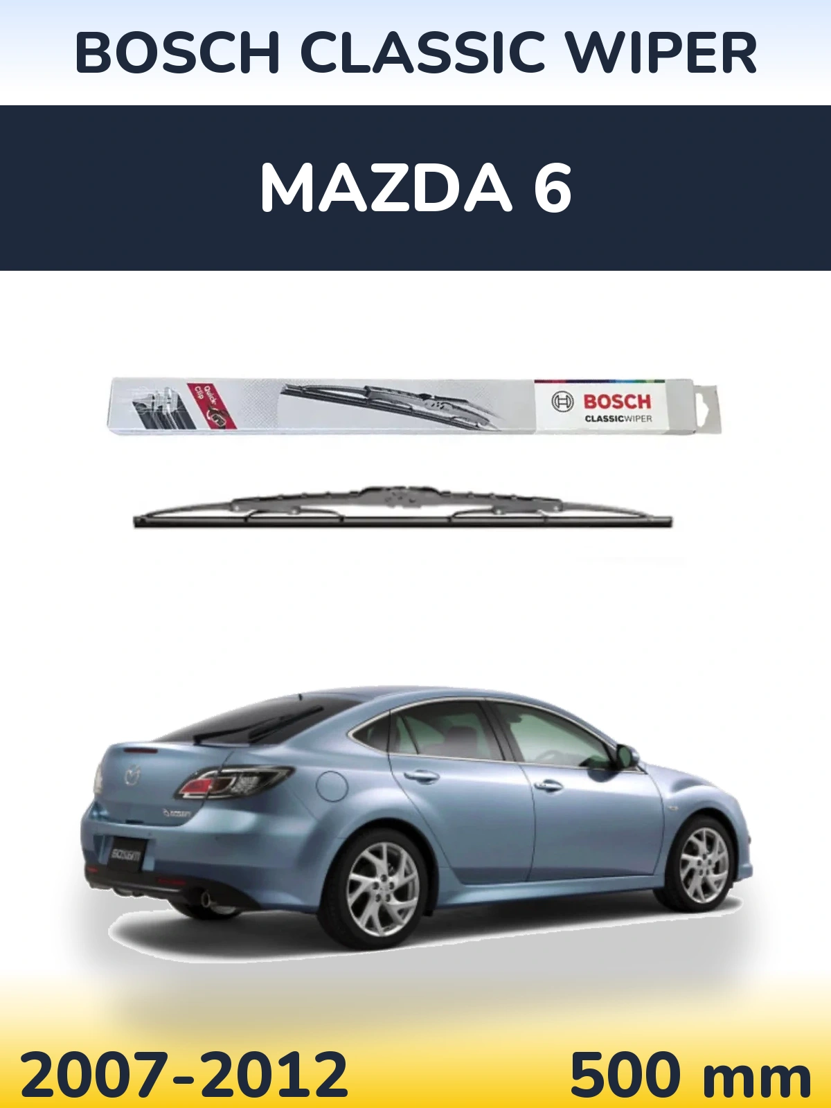 Zadní stěrač BOSCH Classic Wiper 500 mm pro Mazda 6 2007-2012