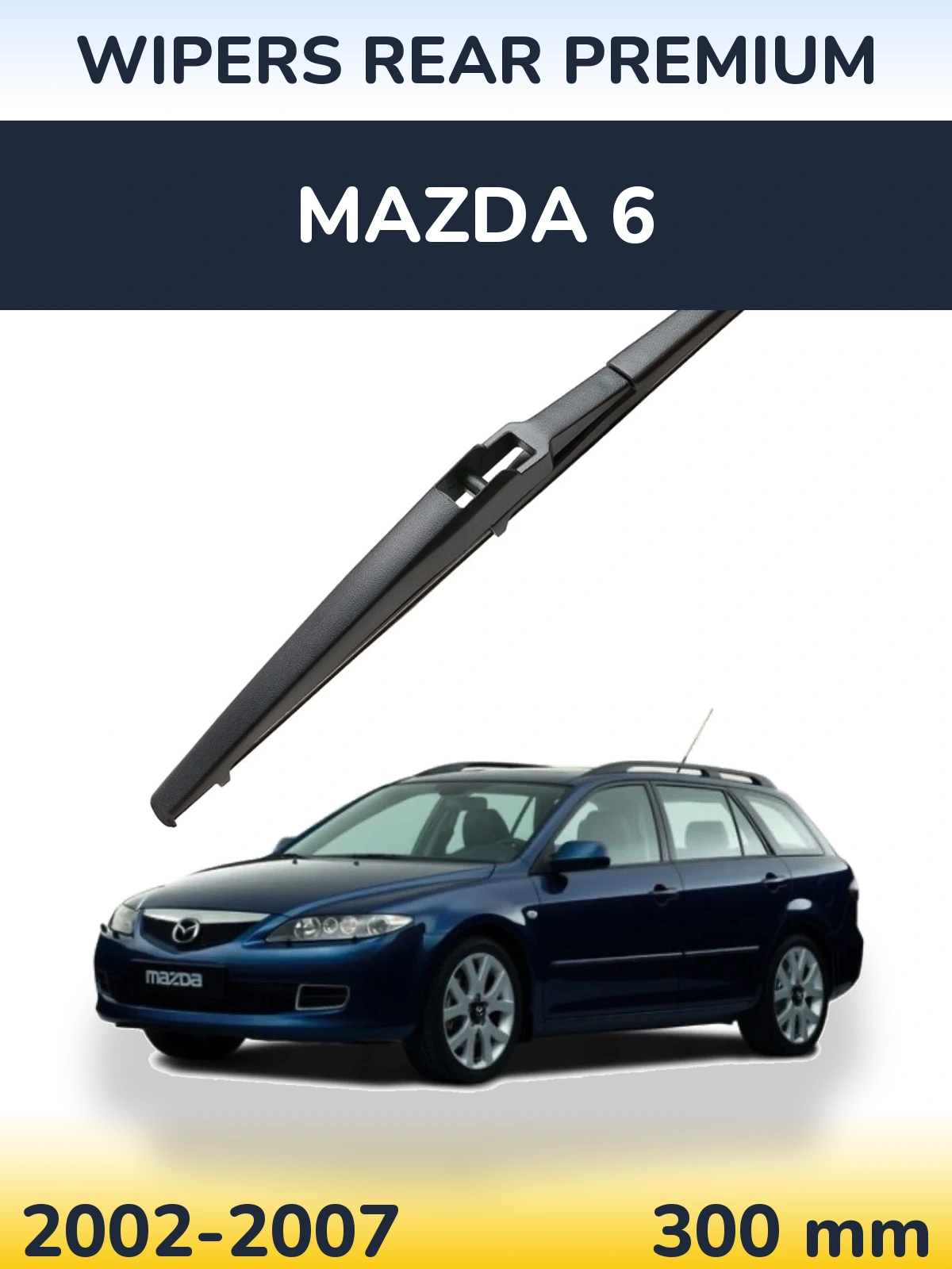 Zadní stěrač WIPERS REAR PREMIUM 300 mm pro Mazda 6 2002-2007