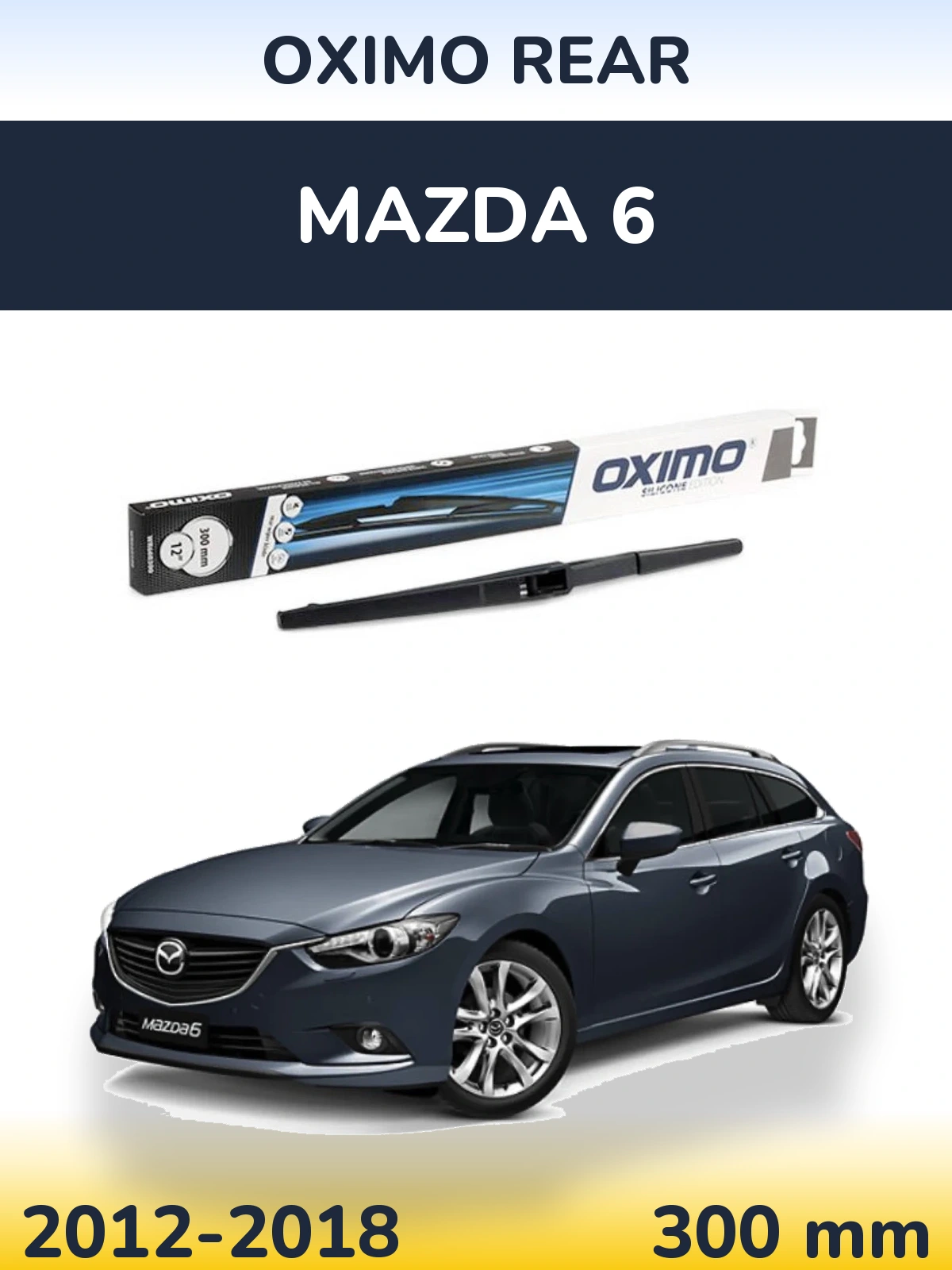Zadní stěrač Oximo Rear 300 mm pro Mazda 6 2012-2018