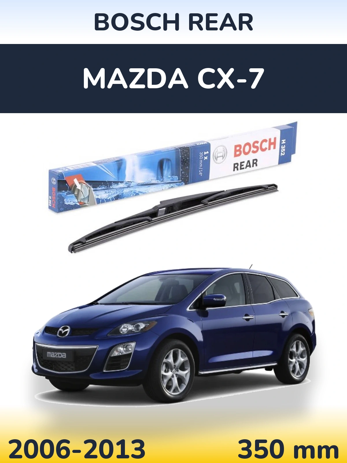 Zadní stěrač BOSCH Rear 350 mm pro Mazda CX-7 2006-2013
