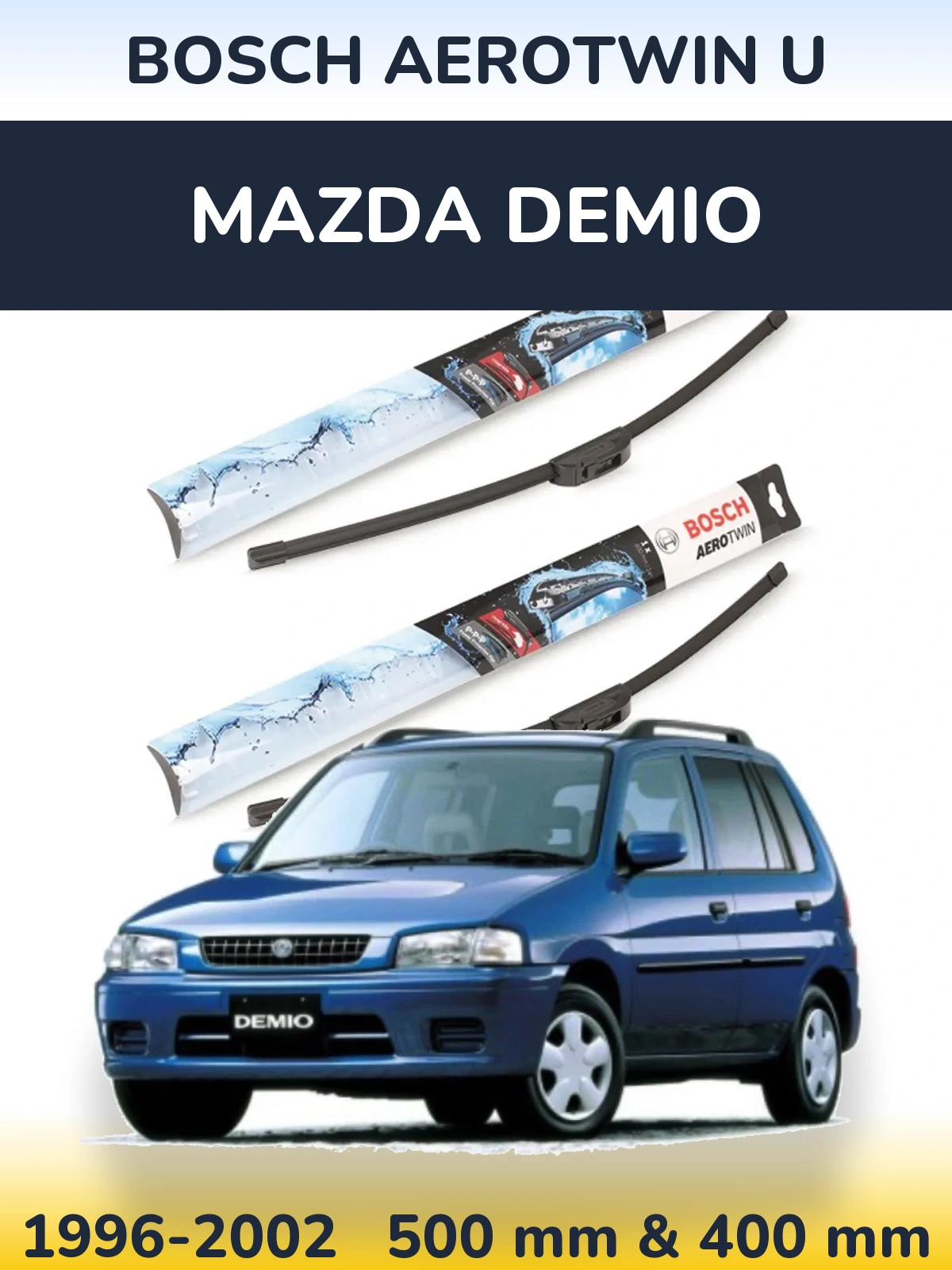 Комплект передніх щіток BOSCH AeroTwin U 500 & 400 мм для Mazda Demio 1996-2002