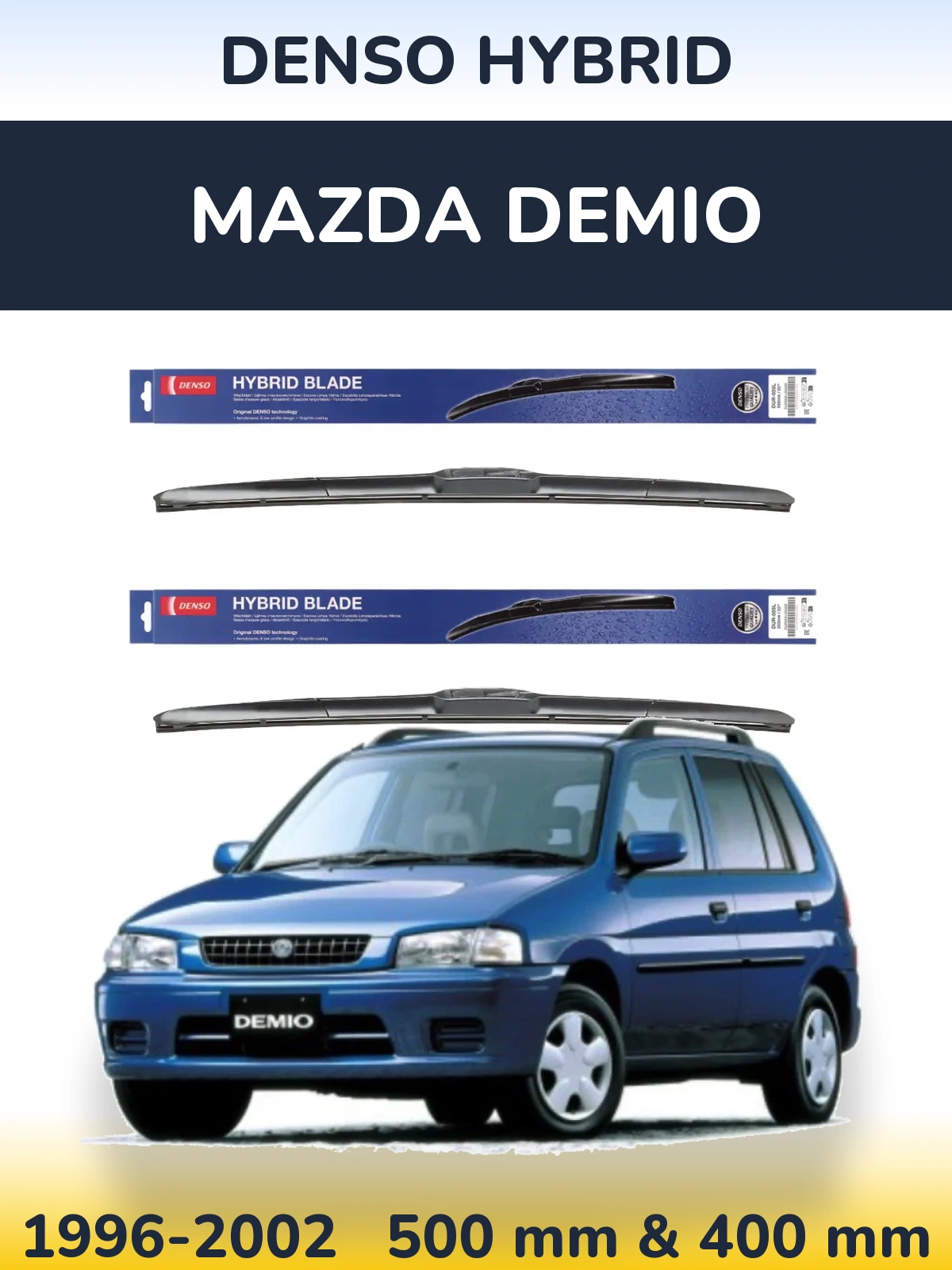 Комплект передніх щіток Denso Hybrid 500 & 400 мм для Mazda Demio 1996-2002