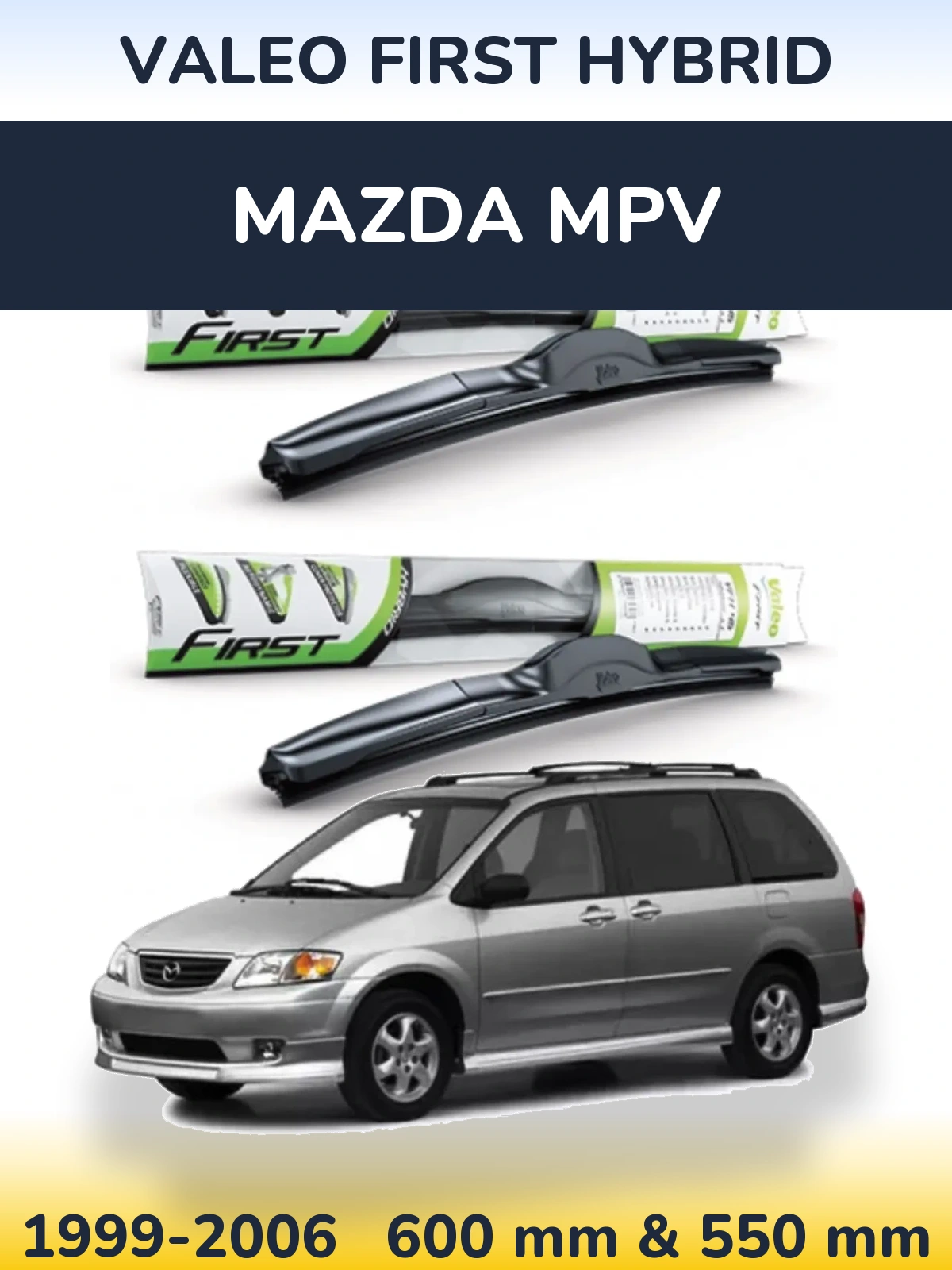 Sada předních stěračů Valeo First Hybrid 600 a 550 mm pro Mazda MPV 1999-2006