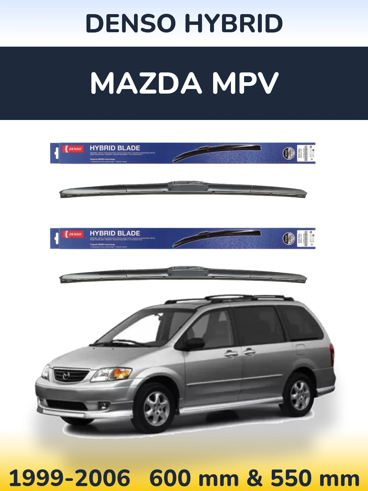 Sada předních stěračů Denso Hybrid 600 a 550 mm pro Mazda MPV 1999-2006