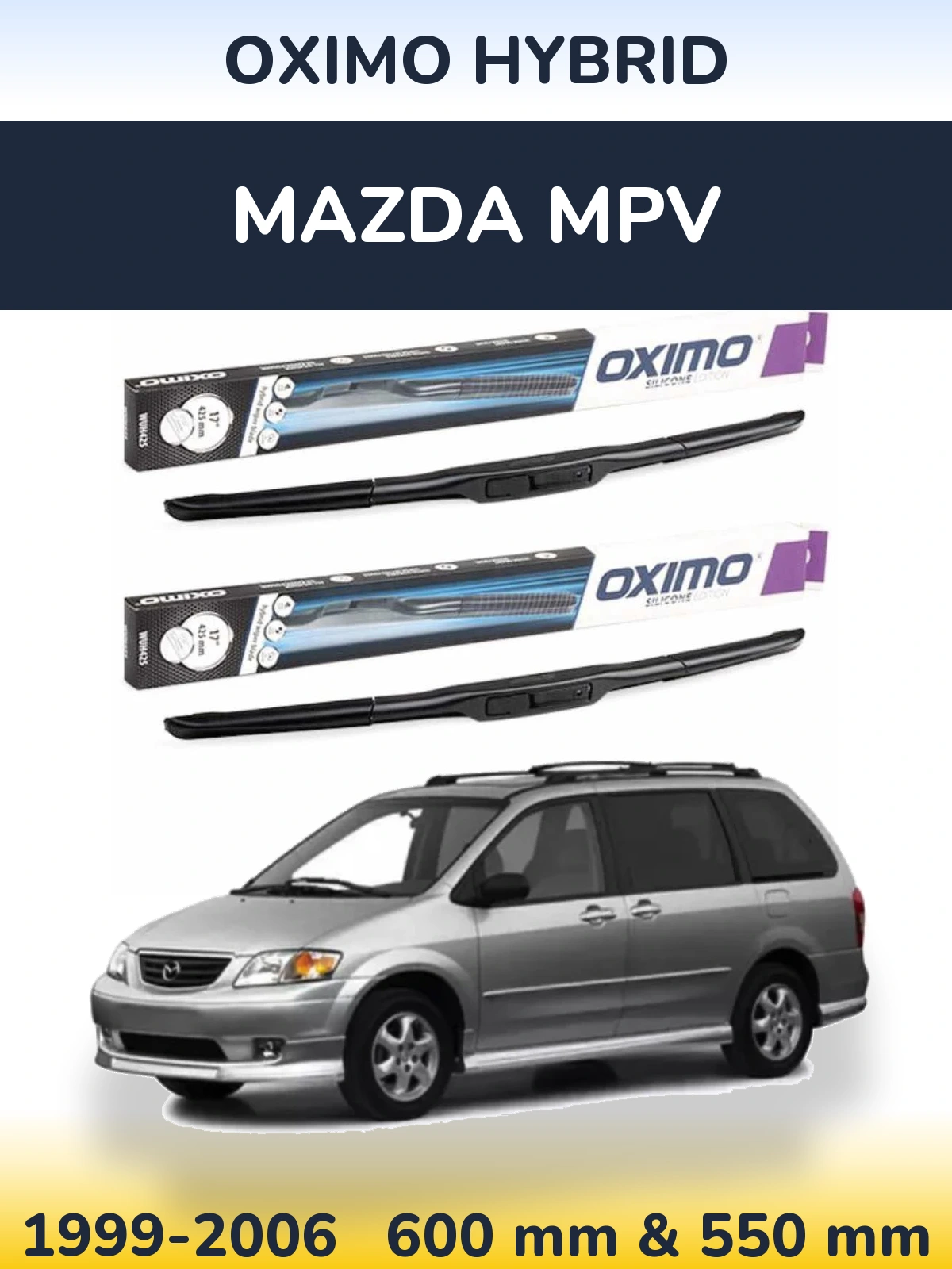 Sada předních stěračů Oximo Hybrid 600 a 550 mm pro Mazda MPV 1999-2006