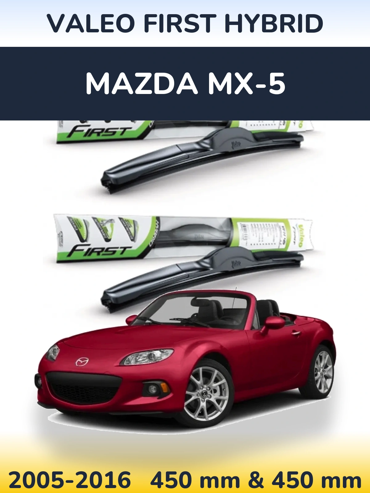 Sada předních stěračů Valeo First Hybrid 450 a 450 mm pro Mazda MX-5 2005-2016