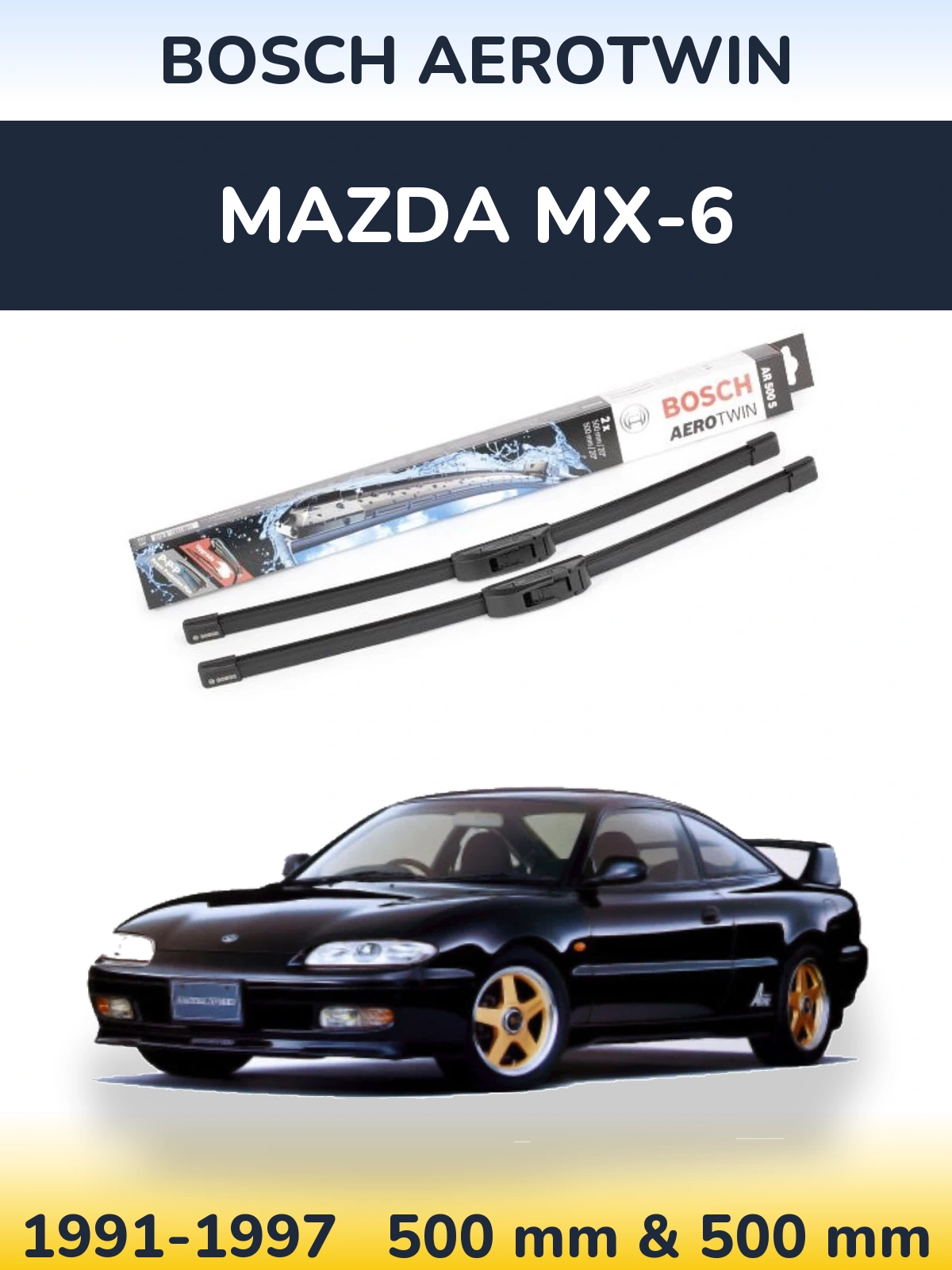Комплект передніх щіток BOSCH AeroTwin 500 & 500 мм для Mazda MX-6 1991-1997
