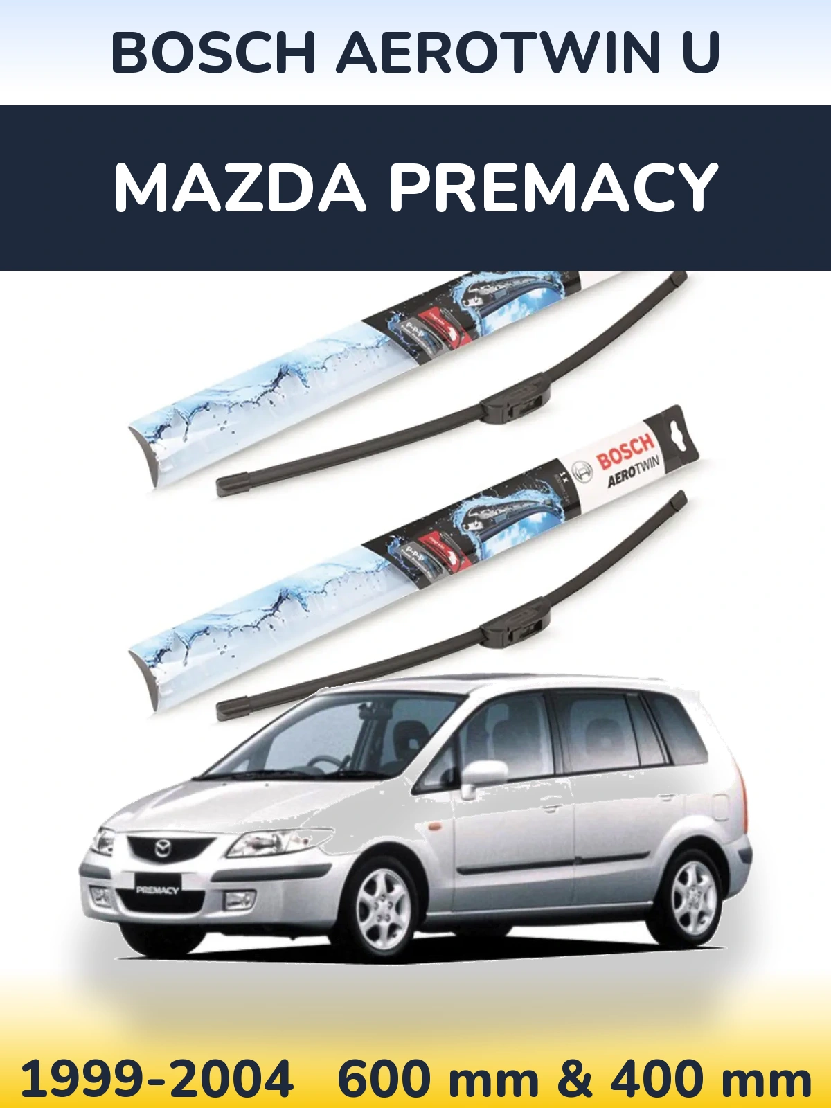 Комплект передніх щіток BOSCH AeroTwin U 600 & 400 мм для Mazda Premacy 1999-2004