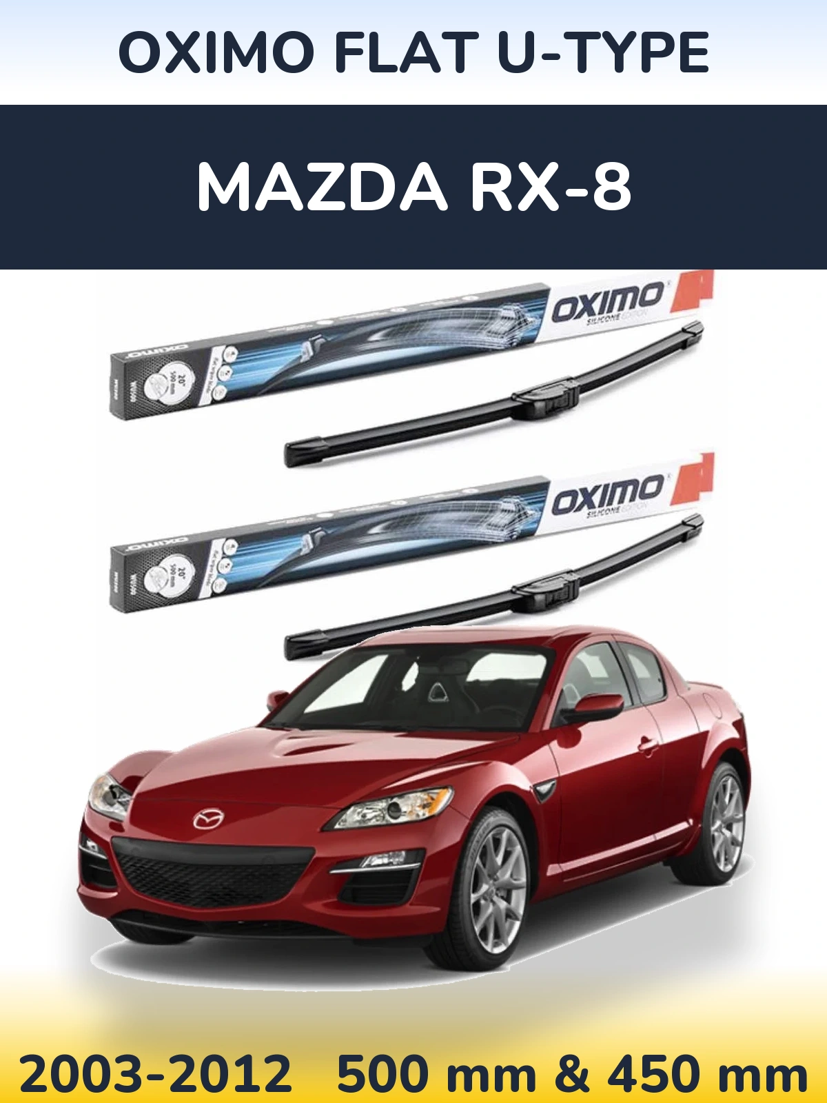 Sada předních stěračů Oximo Flat U-type 500 a 450 mm pro Mazda RX-8 2003-2012