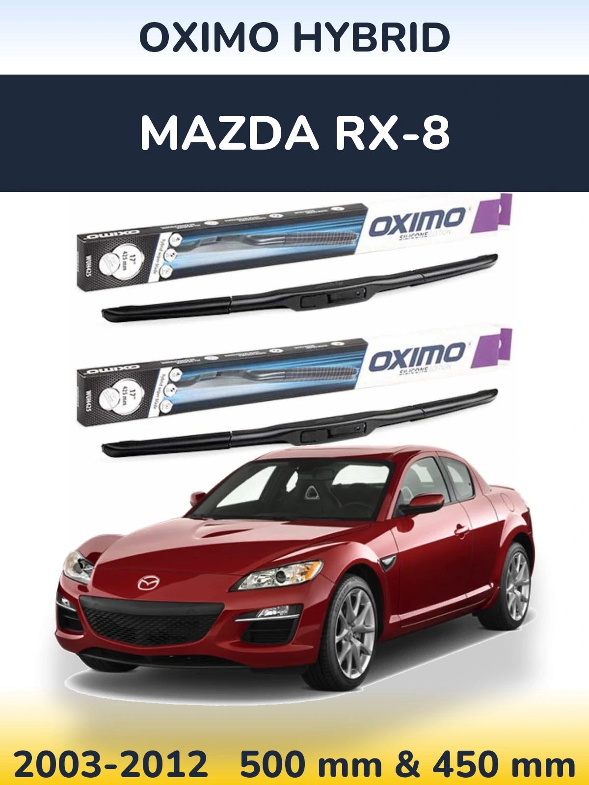 Sada předních stěračů Oximo Hybrid 500 a 450 mm pro Mazda RX-8 2003-2012