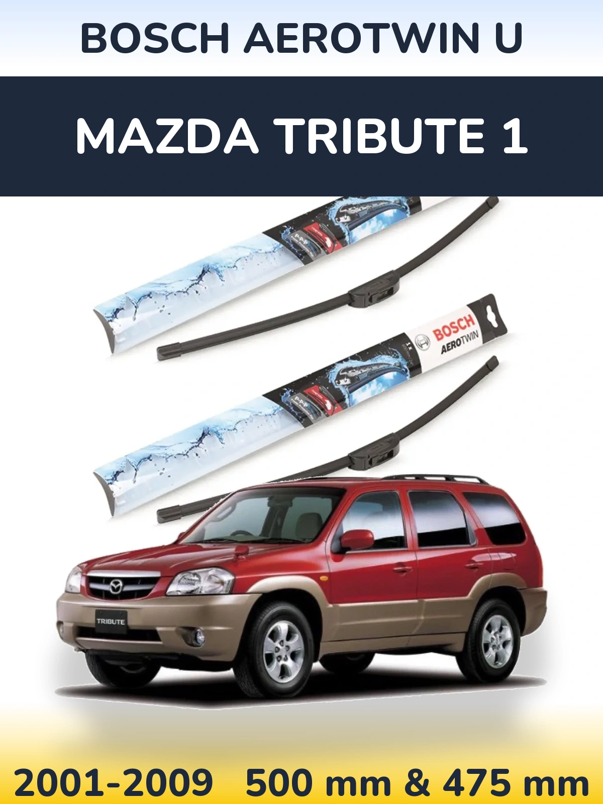 Sada předních stěračů BOSCH AeroTwin U 500 a 475 mm pro Mazda Tribute 1 2001-2009